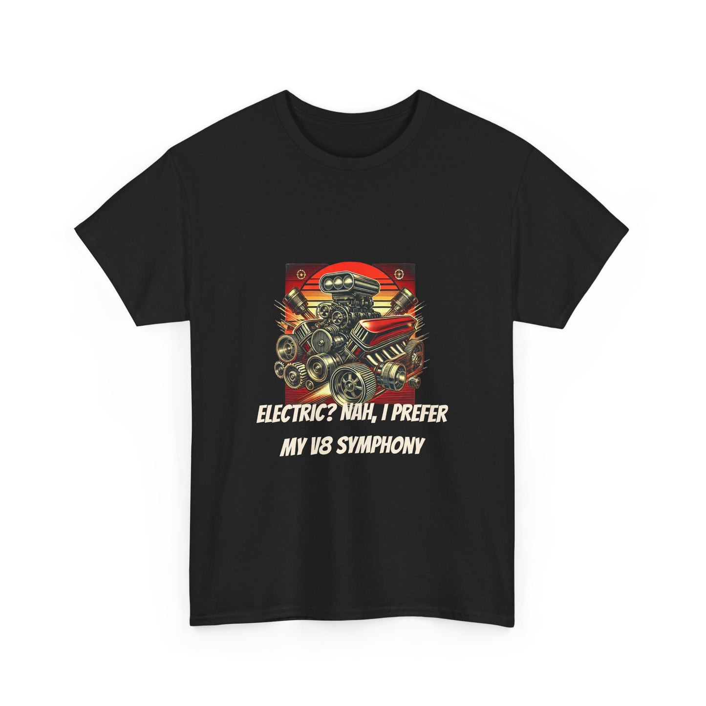 Electric? Nah, I Prefer My V8 Symphony - Unisex Heavy Cotton Tee