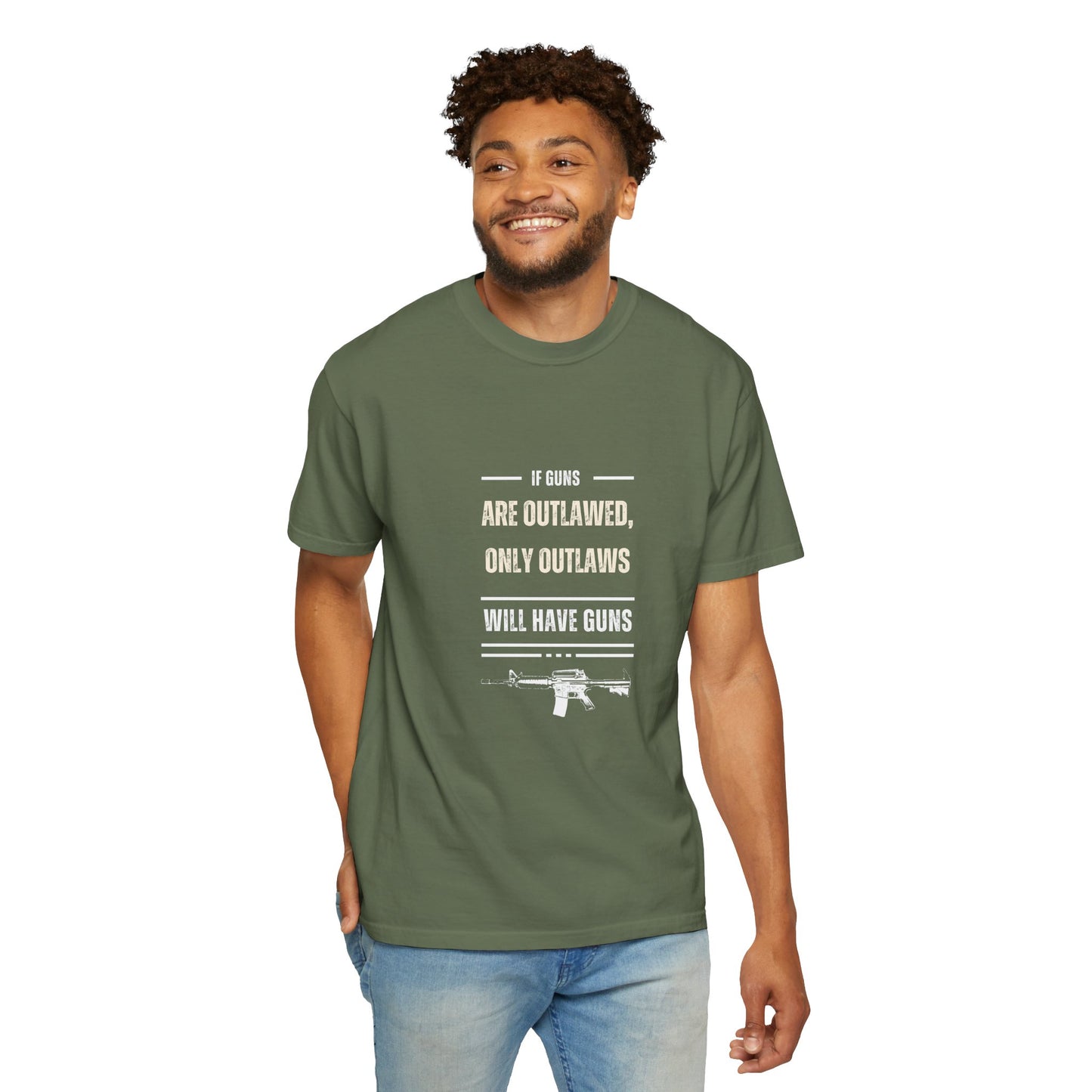 If Guns Are Outlawed, Only Outlaws Will Have Guns - Unisex Garment-Dyed T-shirt