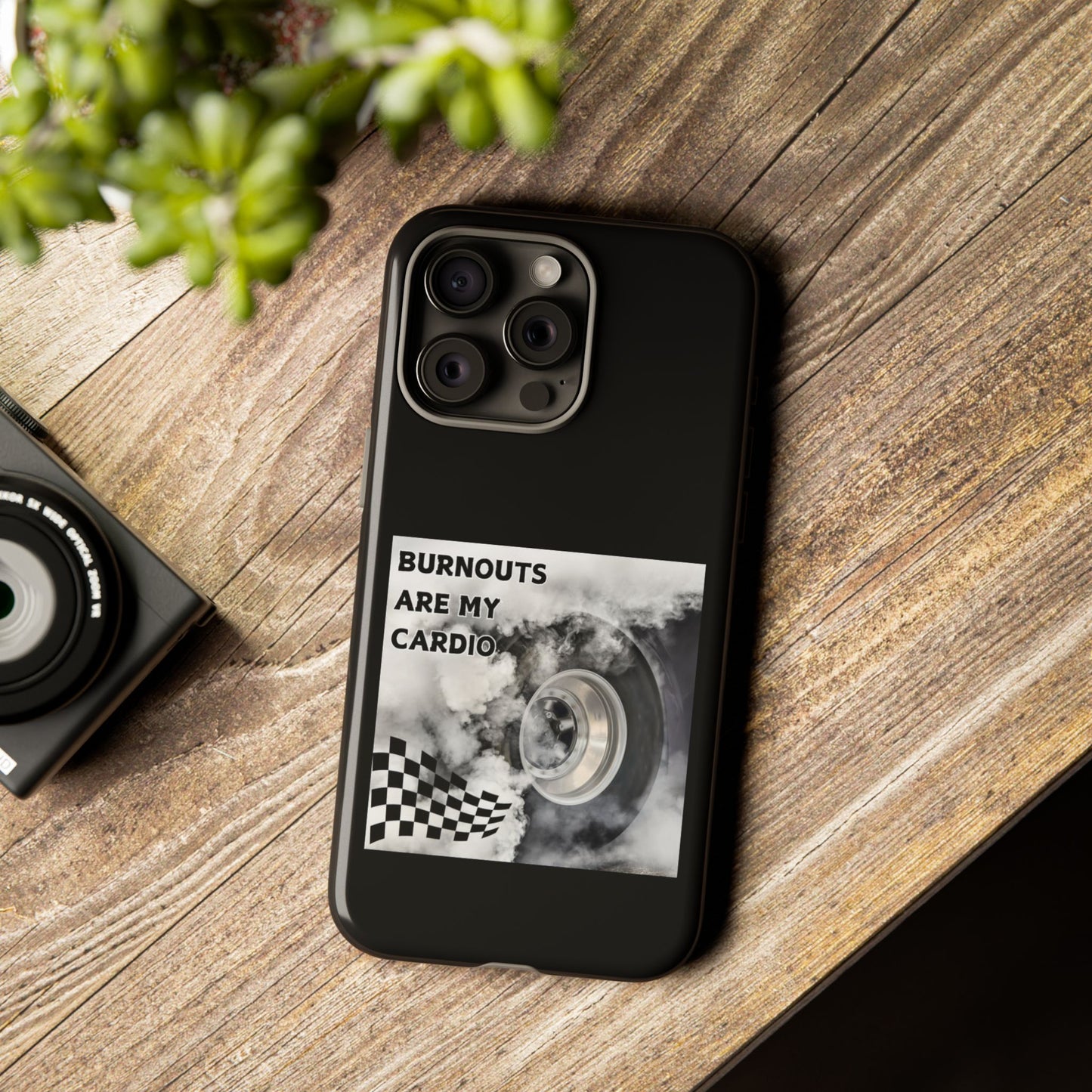 Burnouts Are My Cardio - Tough Phone Case