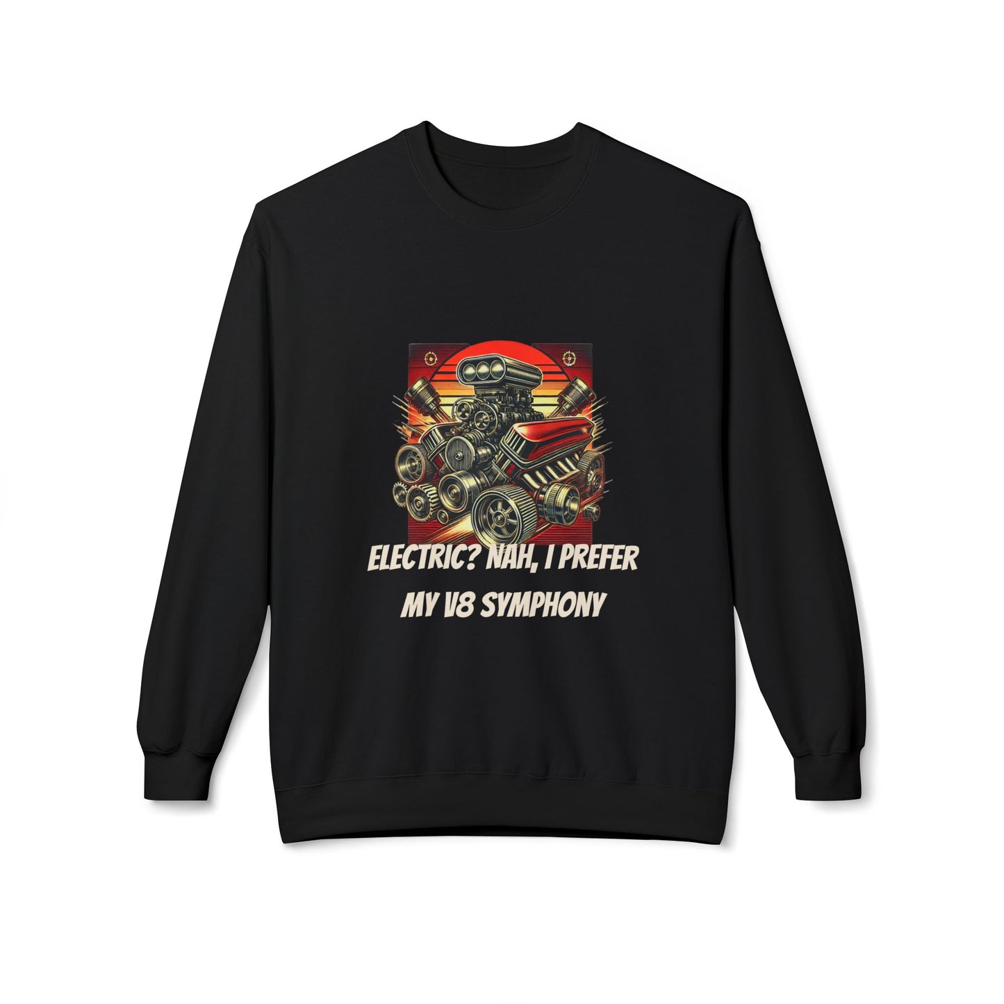 Electric? Nah, I Prefer My V8 Symphony - Unisex Midweight Softstyle Fleece Crewneck Sweatshirt