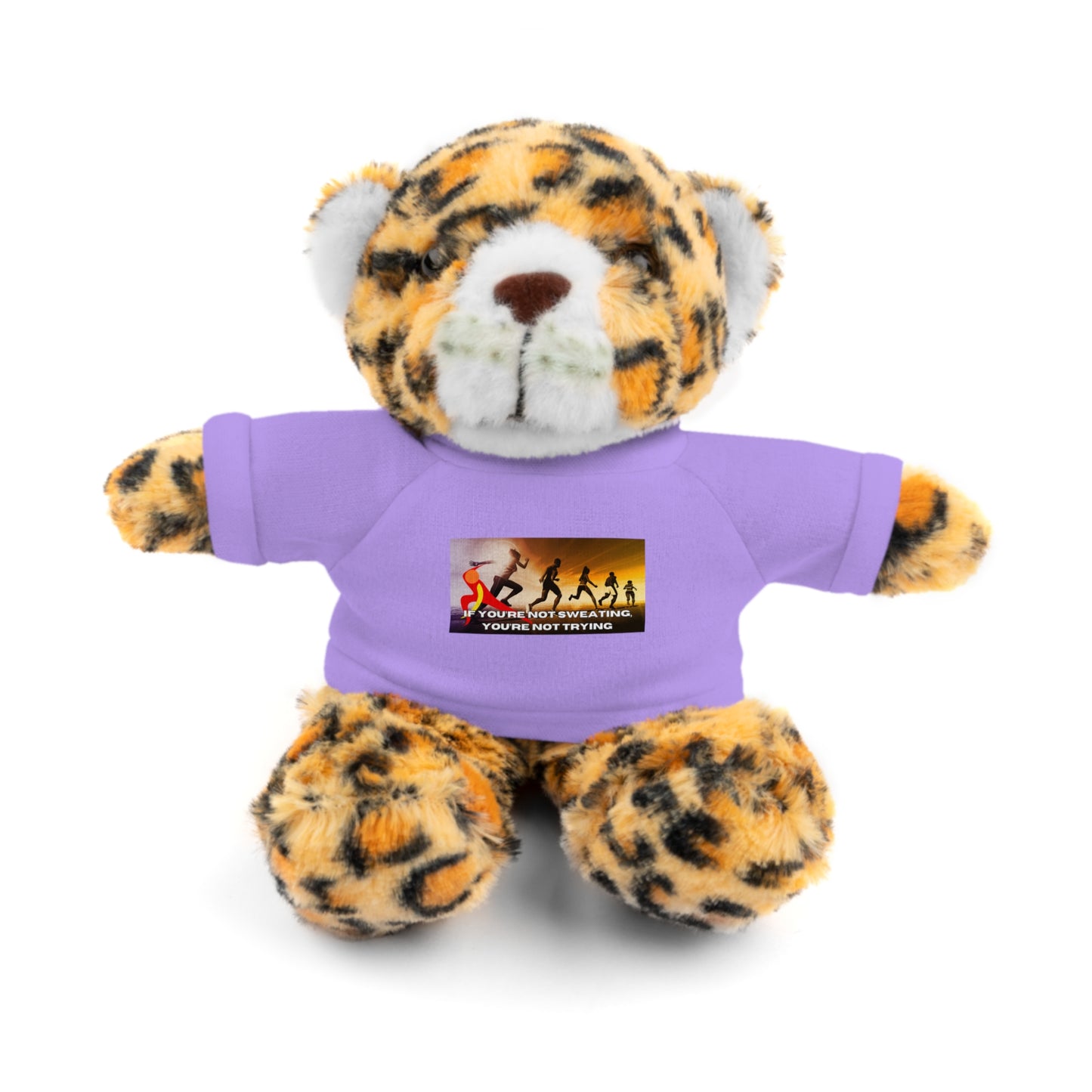 If You’re Not Sweating, You’re Not Trying - Stuffed Animals with Tee