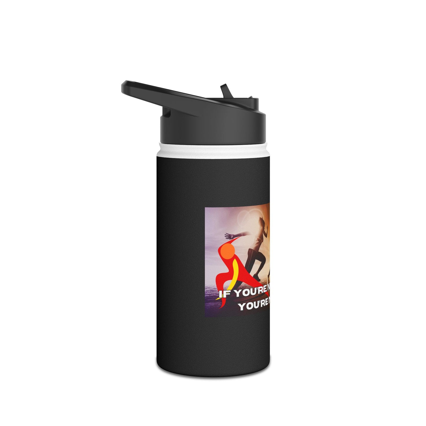 If You’re Not Sweating, You’re Not Trying - Stainless Steel Water Bottle, Standard Lid