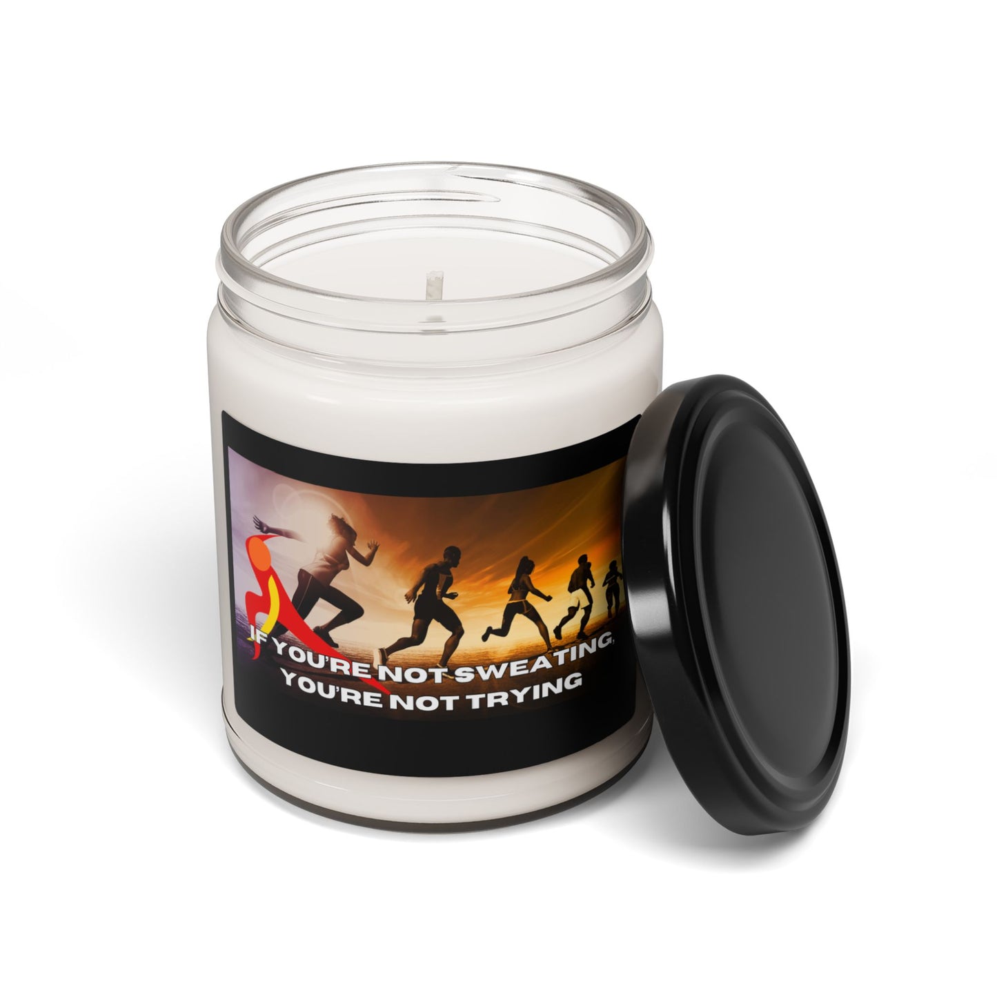 If You’re Not Sweating, You’re Not Trying - Scented Soy Candle, 9oz