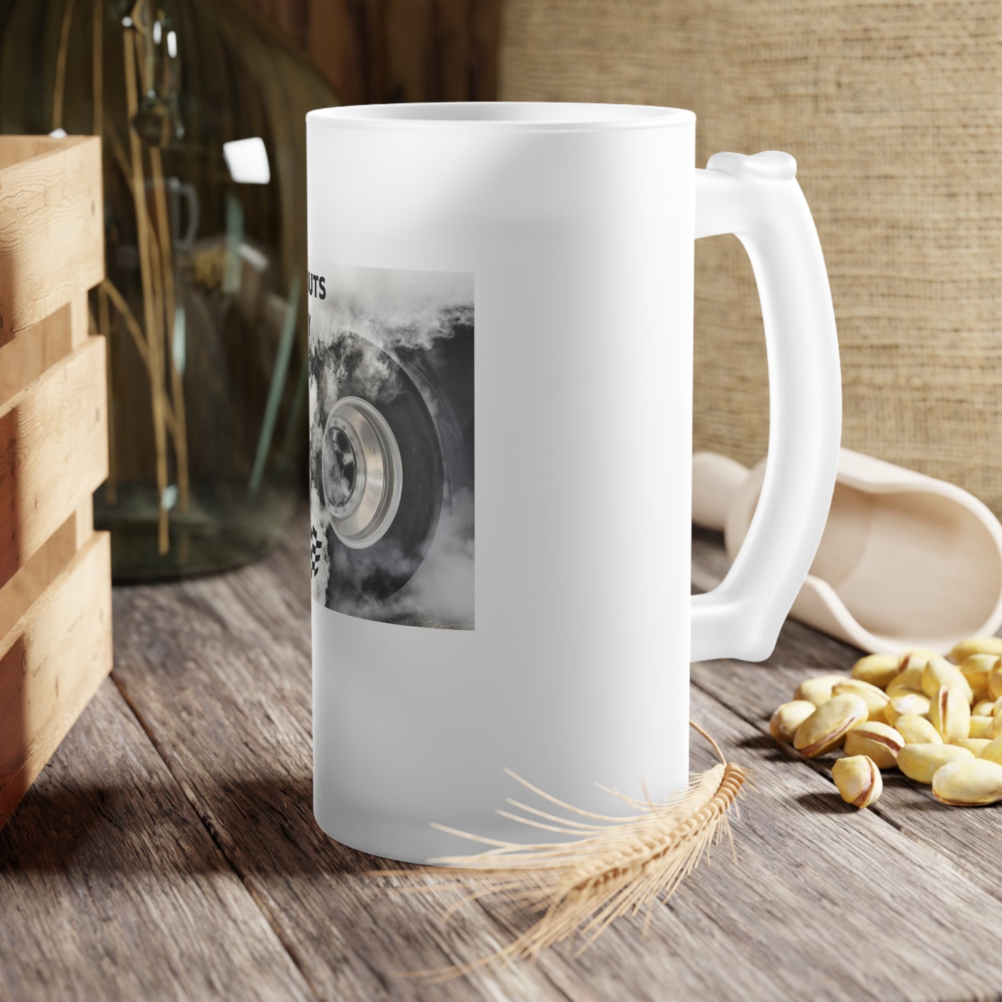 Burnouts Are My Cardio - Frosted Glass Beer Mug