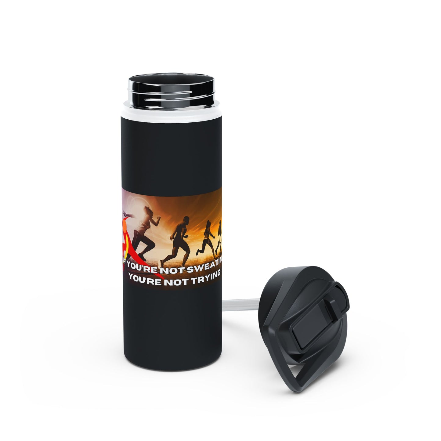 If You’re Not Sweating, You’re Not Trying - Stainless Steel Water Bottle, Standard Lid