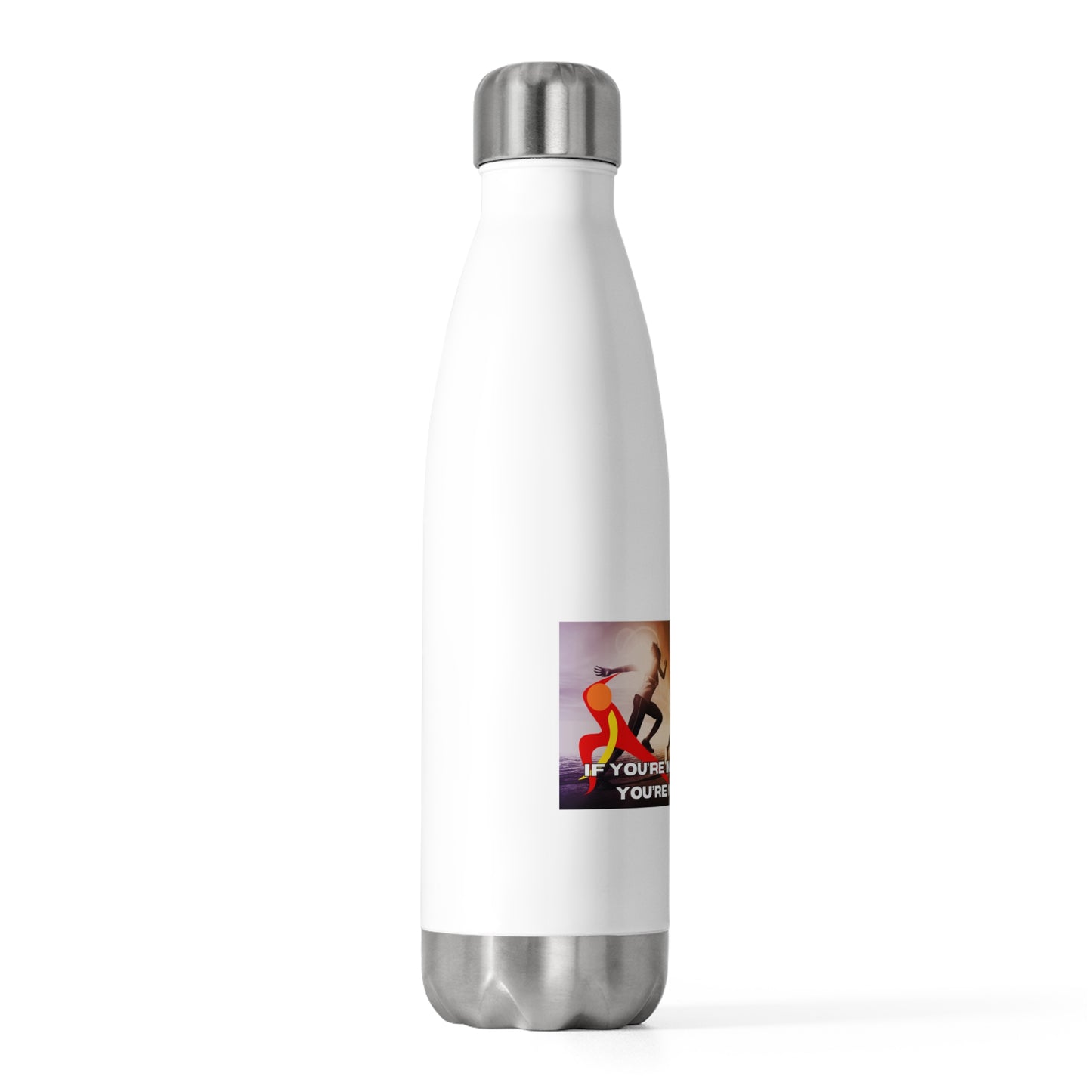 If You’re Not Sweating, You’re Not Trying  - 20oz Insulated Bottle