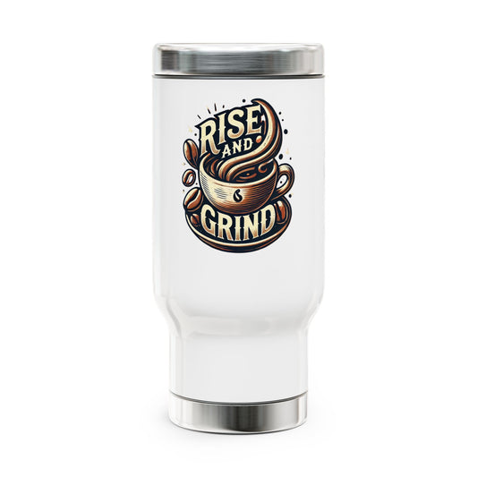 Rise and Grind - Stainless Steel Travel Mug with Handle, 14oz