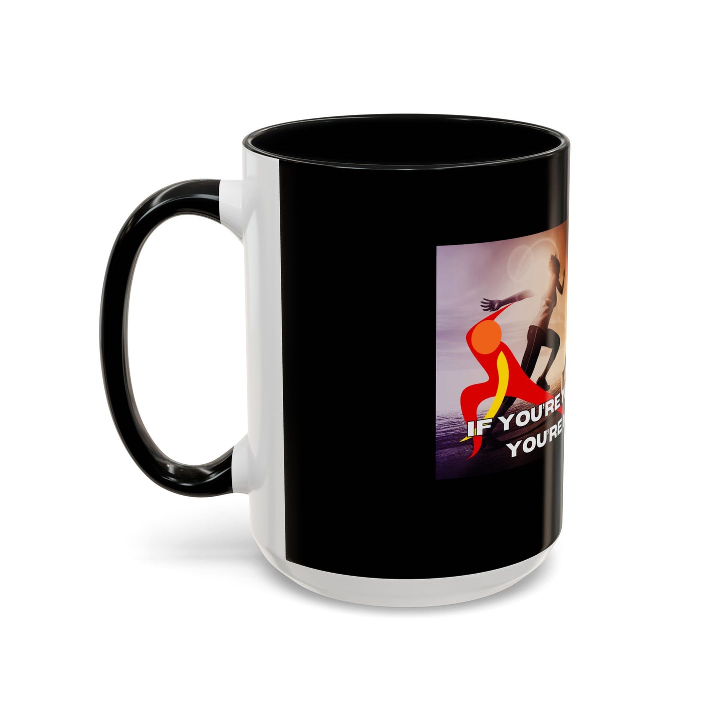 If You’re Not Sweating, You’re Not Trying  - Accent Coffee Mug (11, 15oz)