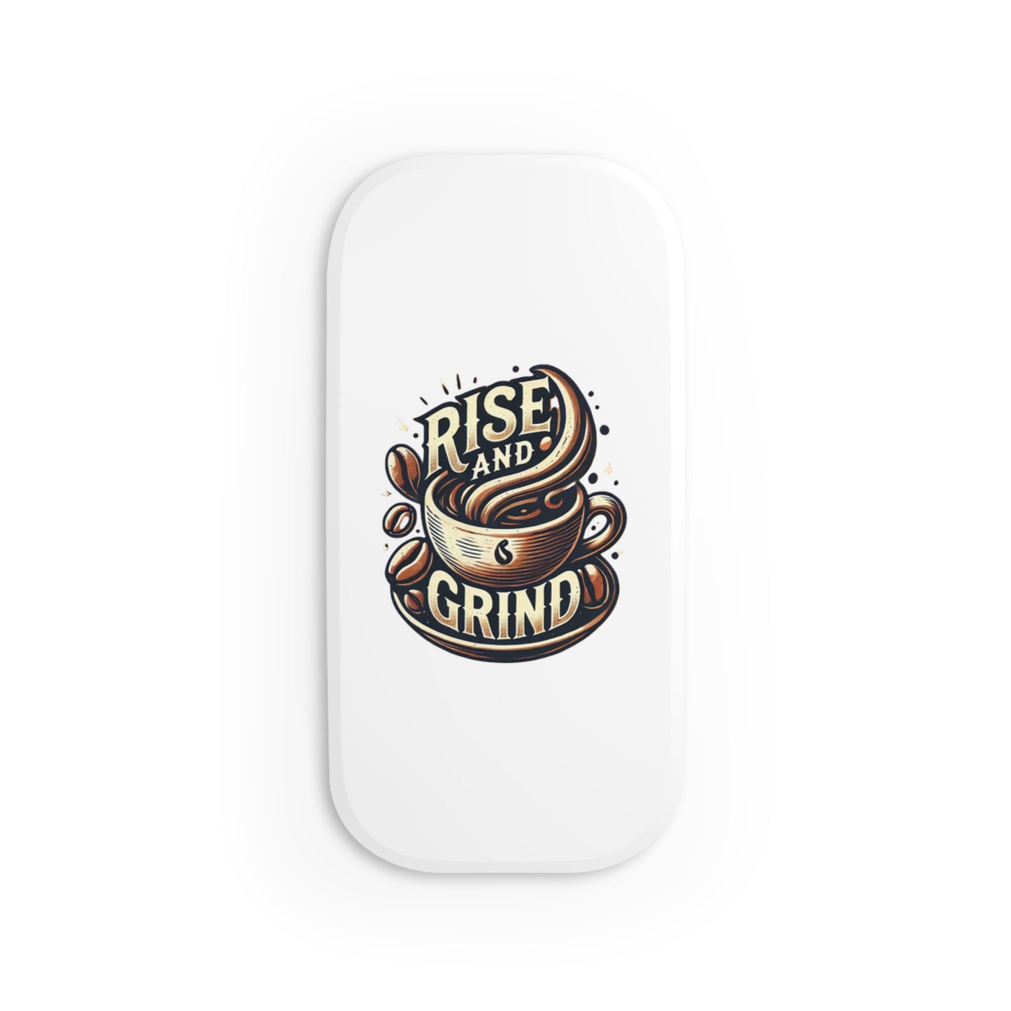 Rise and Grind - Phone Click-On Grip