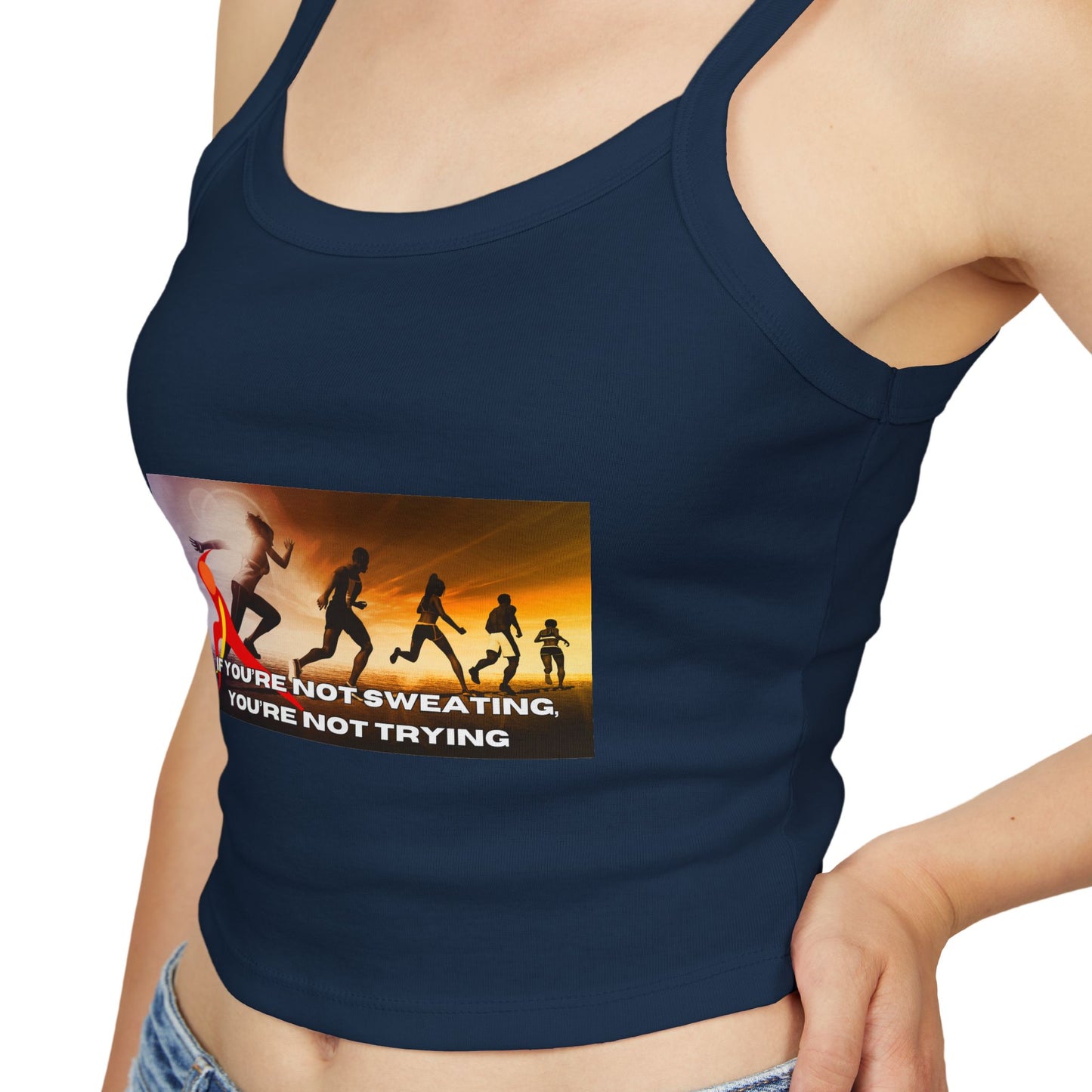 If You’re Not Sweating, You’re Not Trying - Women's Spaghetti Strap Tank Top