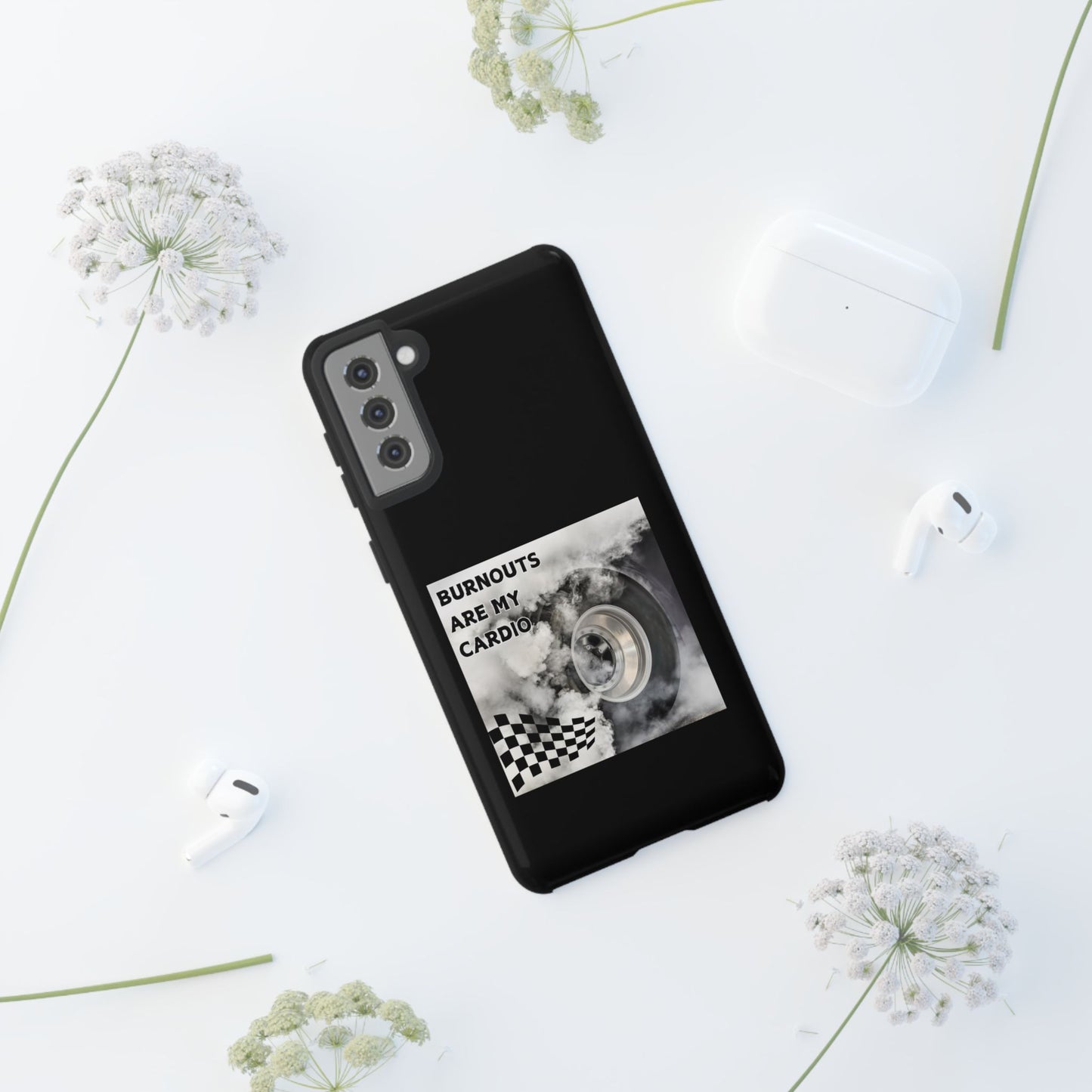 Burnouts Are My Cardio - Tough Phone Case