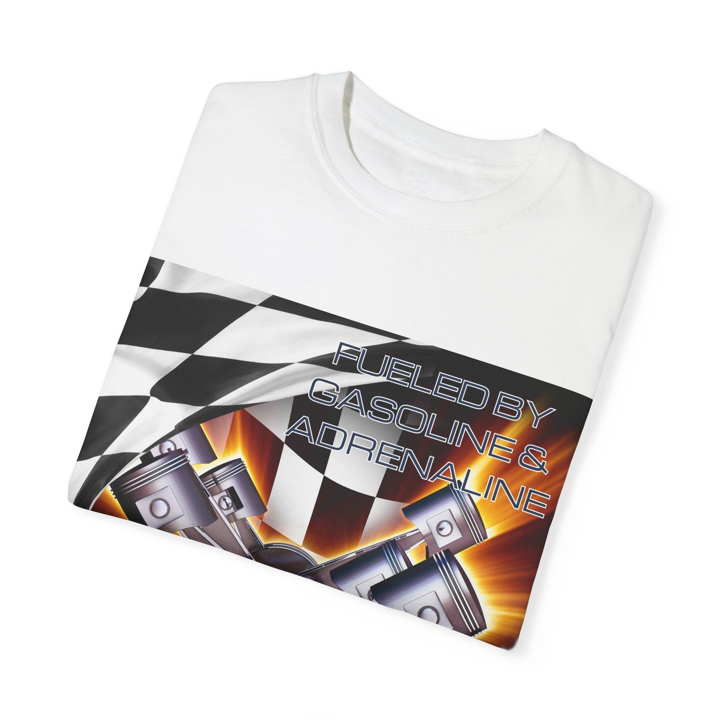 Fueled by Gasoline & Adrenaline - Unisex Garment-Dyed T-shirt