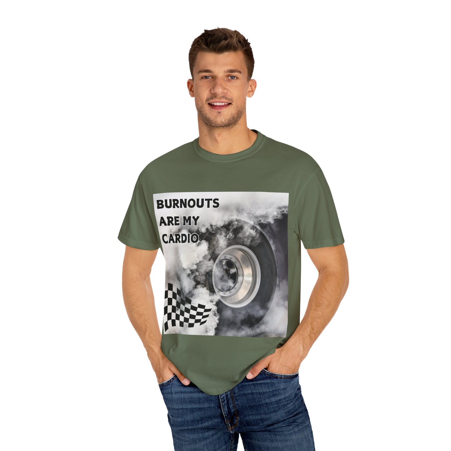 Burnouts Are My Cardio - Unisex Garment-Dyed T-shirt