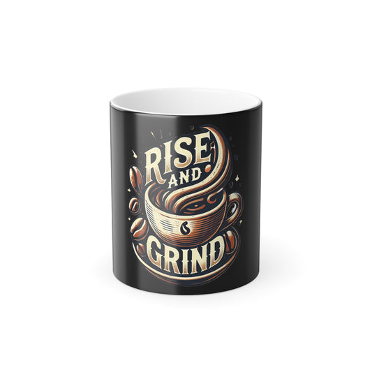 Rise and Grind - Color Morphing Mug, 11oz