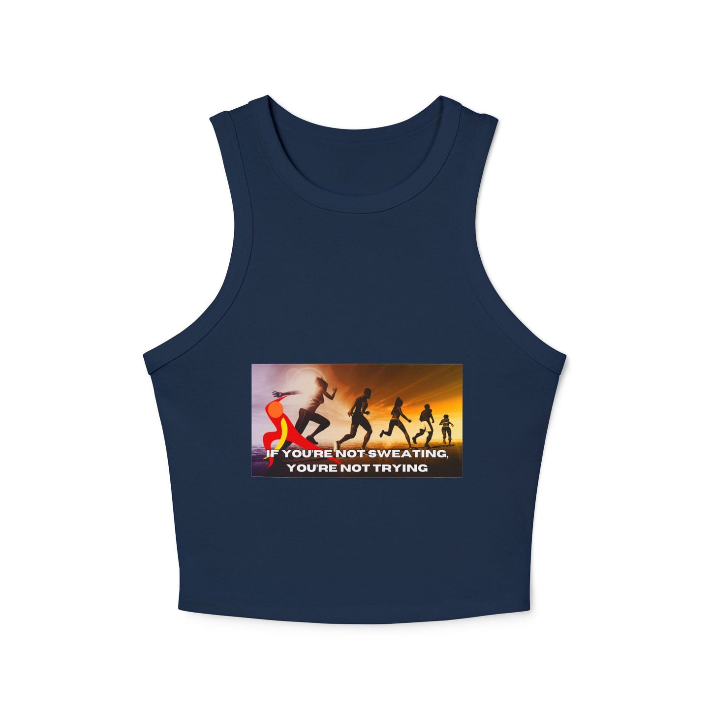 If You’re Not Sweating, You’re Not Trying - Women's Micro Rib Racer Tank Top