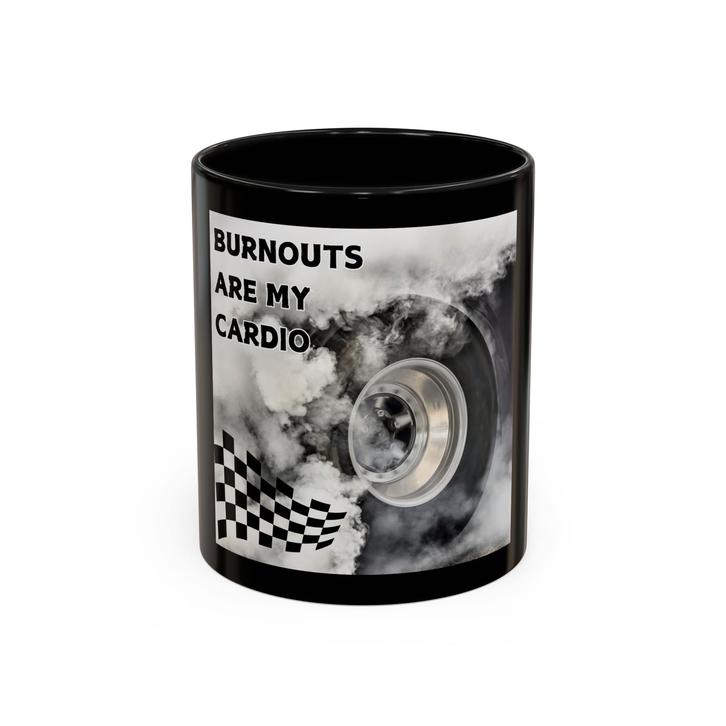 Burnouts Are My Cardio - Accent Coffee Mug (11, 15oz)