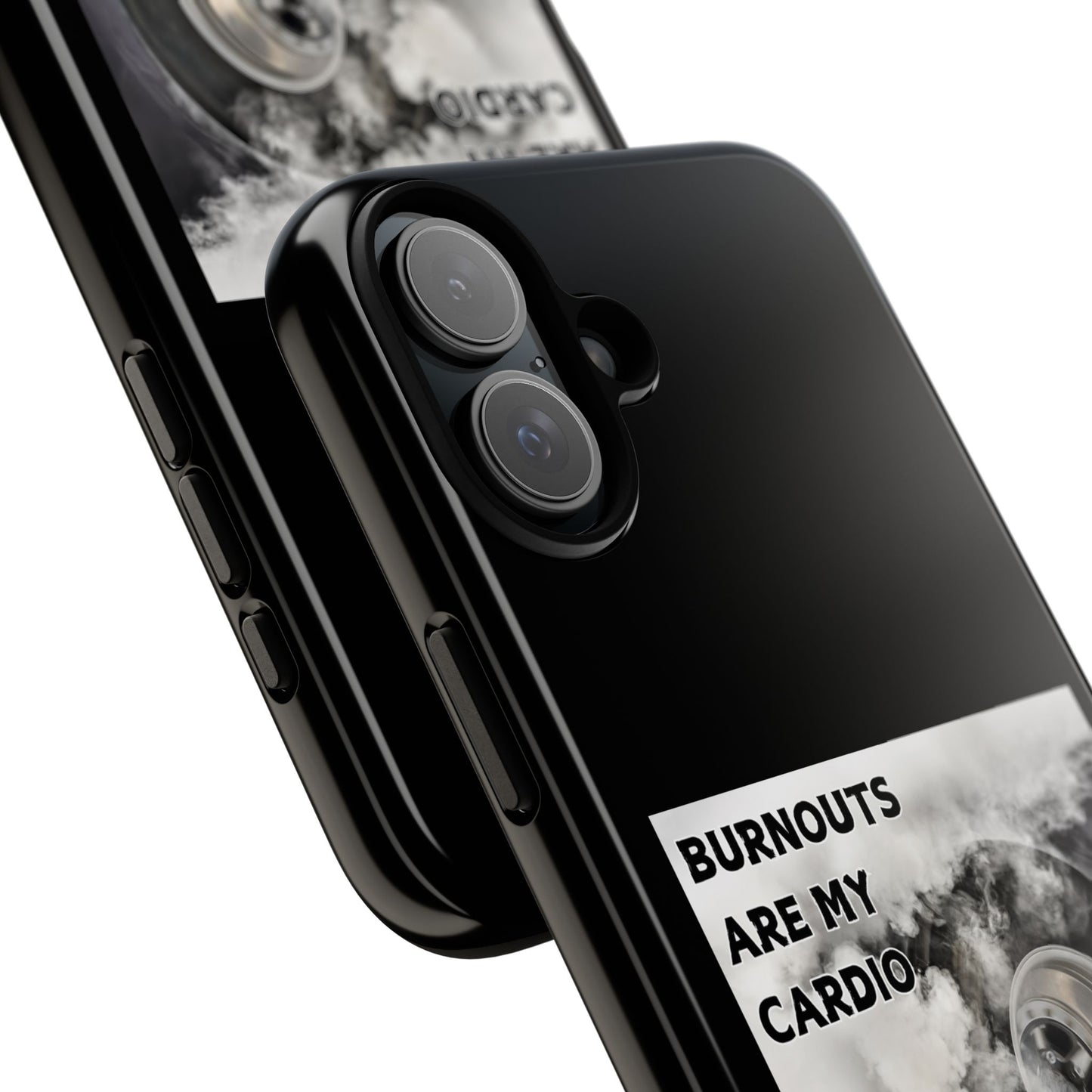 Burnouts Are My Cardio - Tough Phone Case