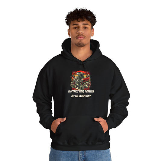 Electric? Nah, I Prefer My V8 Symphony - Unisex Heavy Blend™ Hooded Sweatshirt