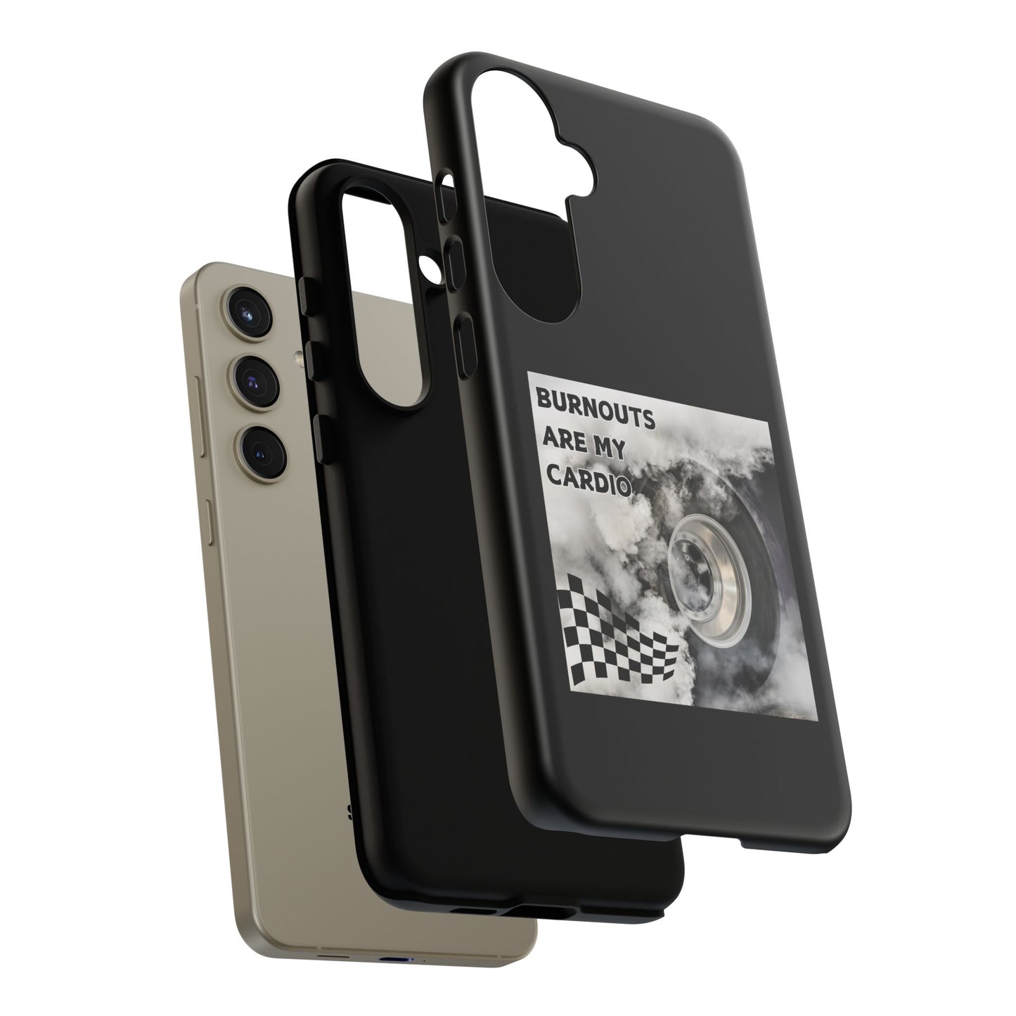 Burnouts Are My Cardio - Tough Phone Case