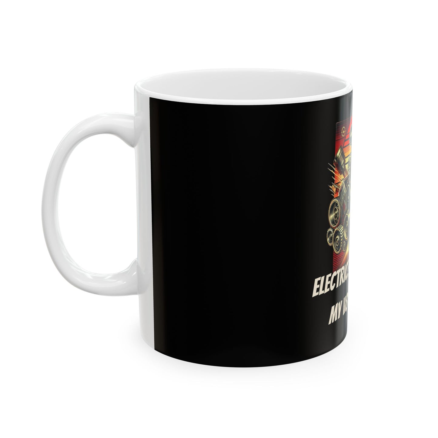 Electric? Nah, I Prefer My V8 Symphony - Ceramic Mug, (11oz, 15oz)