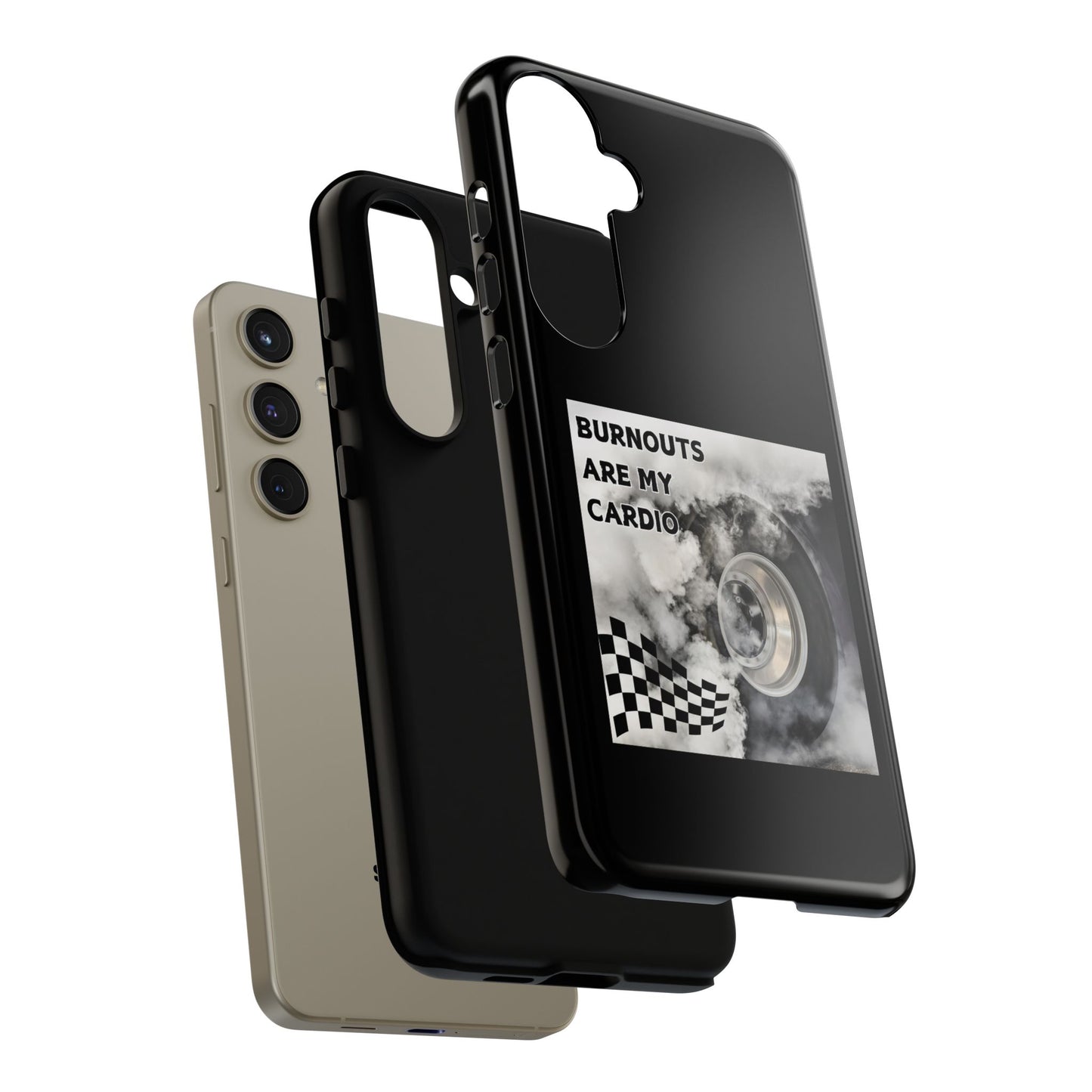 Burnouts Are My Cardio - Tough Phone Case