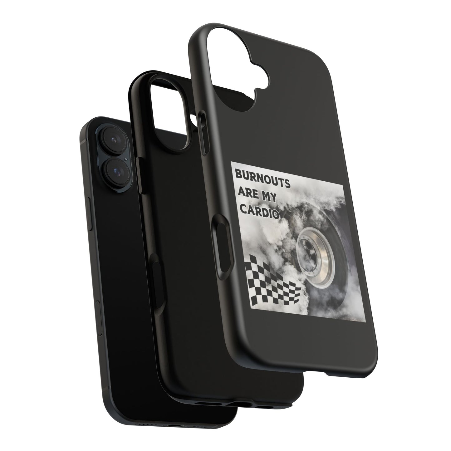 Burnouts Are My Cardio - Tough Phone Case