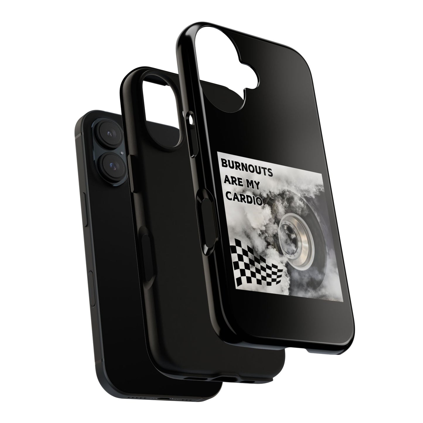 Burnouts Are My Cardio - Tough Phone Case