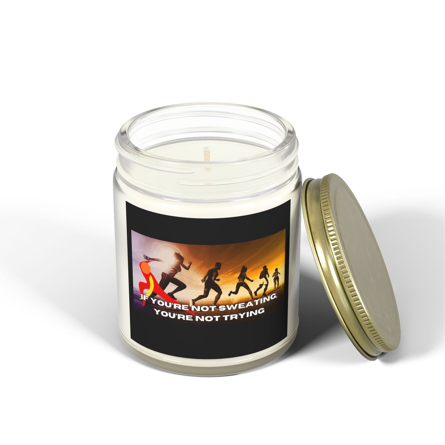 If You’re Not Sweating, You’re Not Trying - Scented Candles, Coconut Apricot Wax (4oz, 9oz)