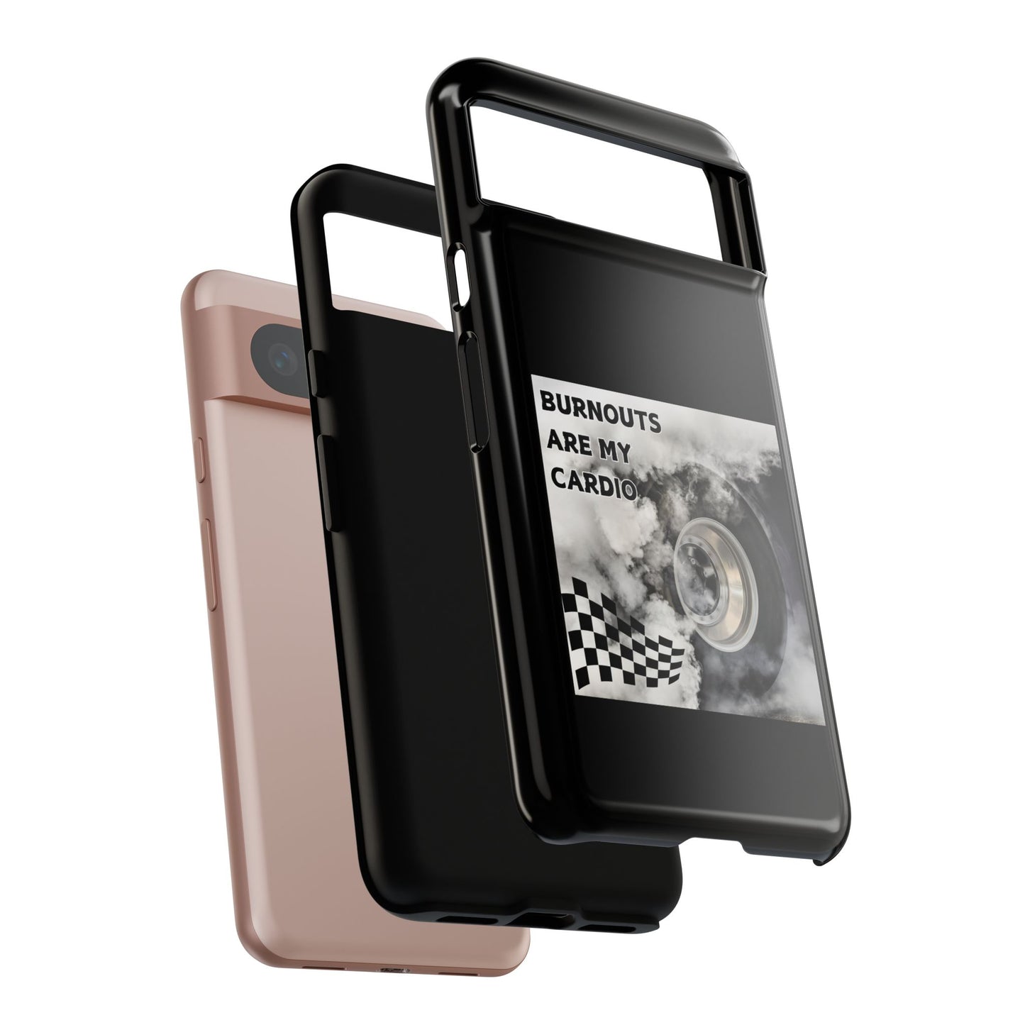 Burnouts Are My Cardio - Tough Phone Case