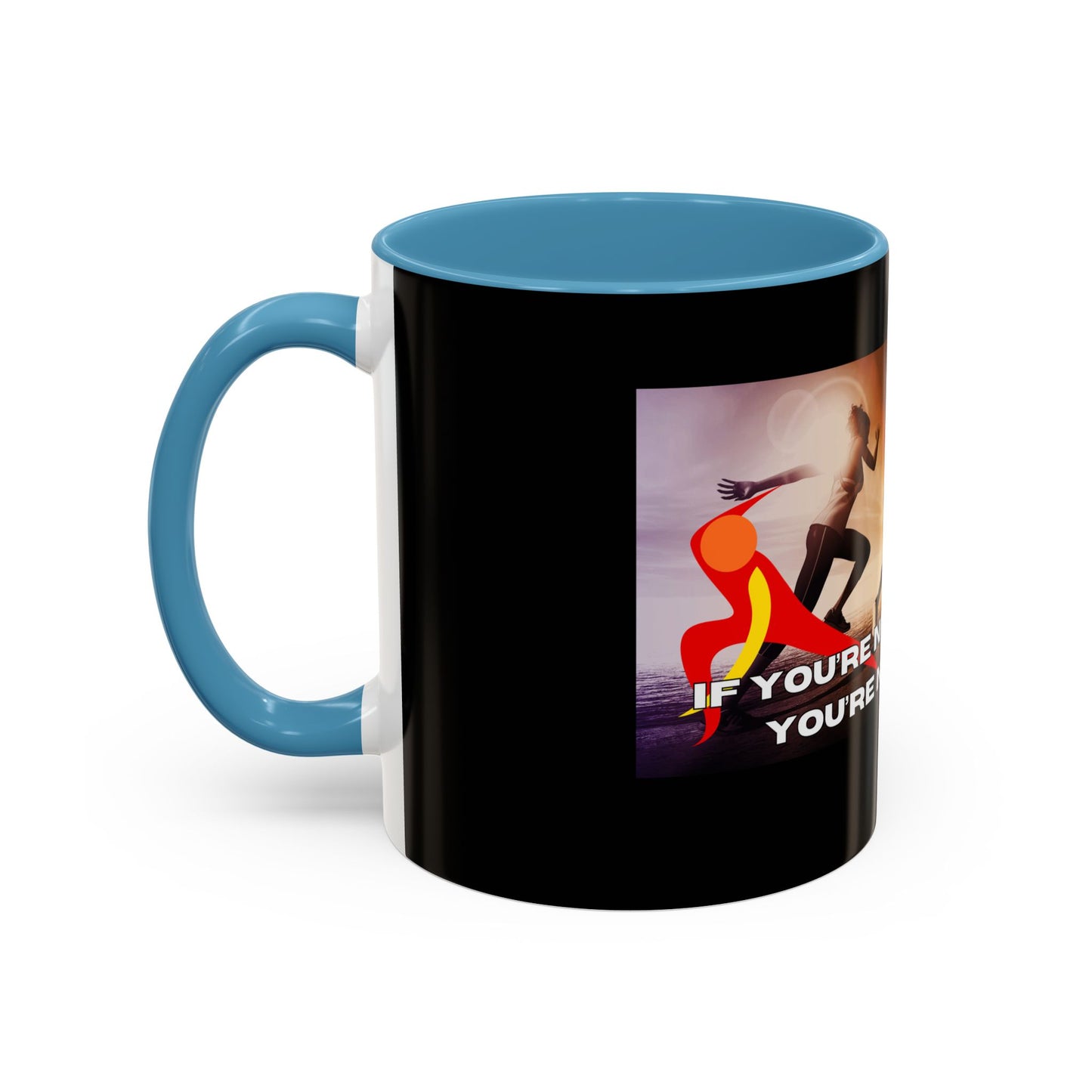 If You’re Not Sweating, You’re Not Trying  - Accent Coffee Mug (11, 15oz)