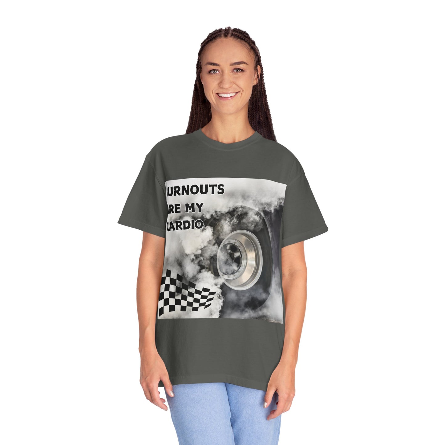 Burnouts Are My Cardio - Unisex Garment-Dyed T-shirt