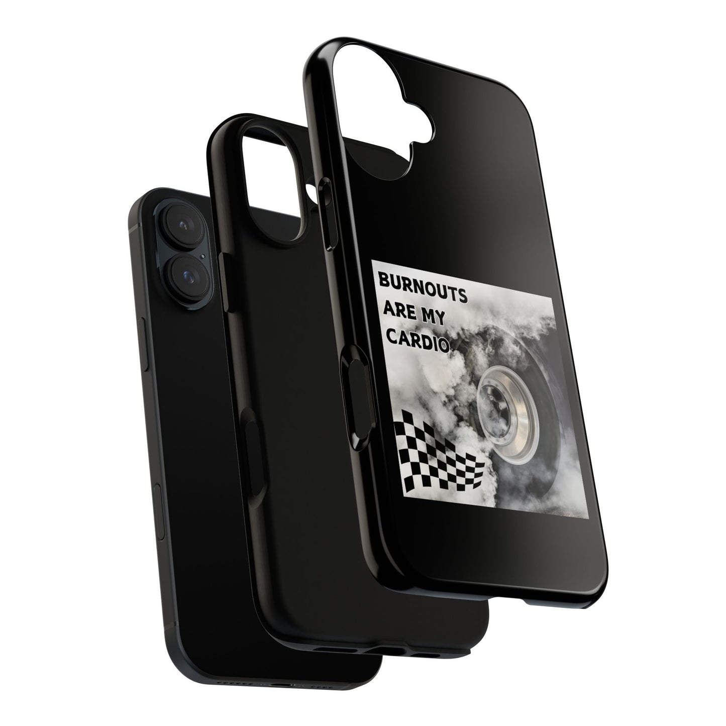 Burnouts Are My Cardio - Tough Phone Case