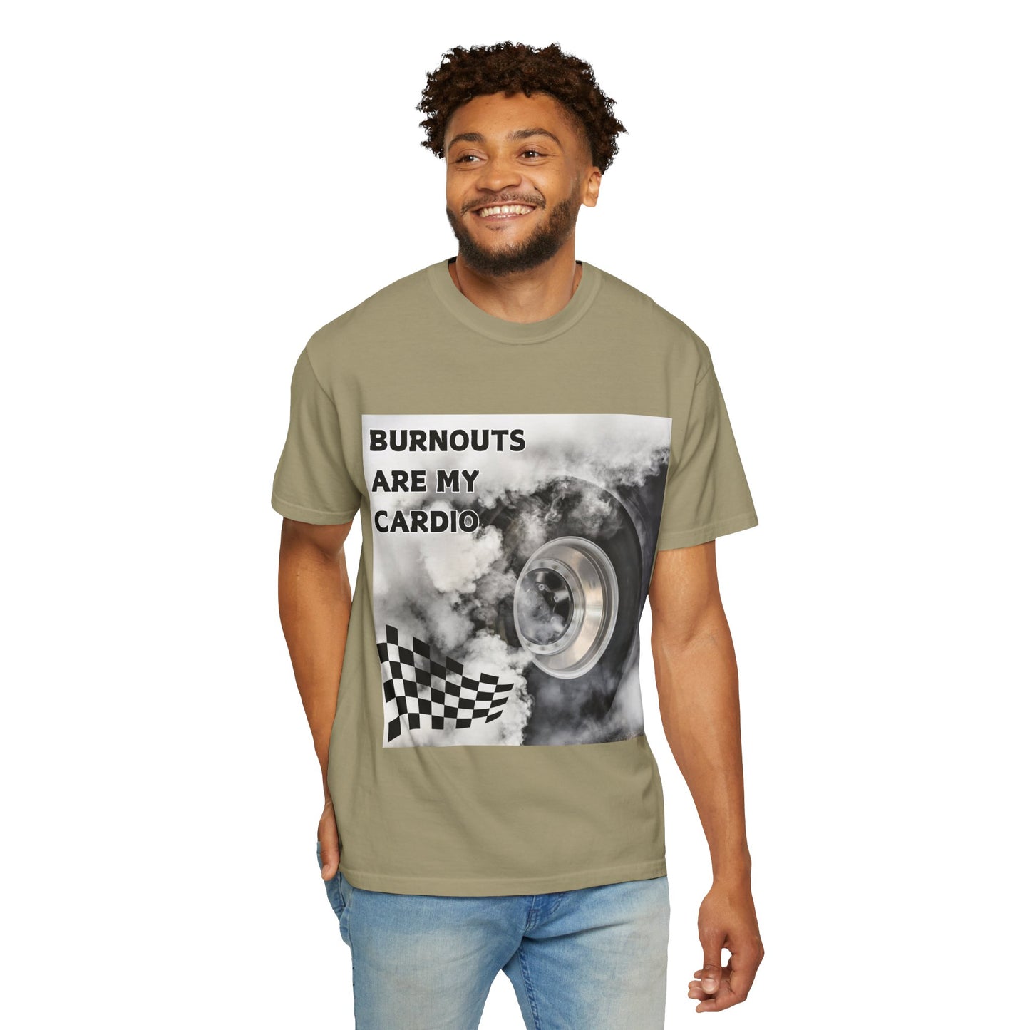 Burnouts Are My Cardio - Unisex Garment-Dyed T-shirt