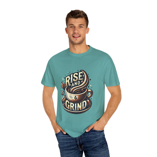 Rise and Grind - Unisex Garment-Dyed T-shirt