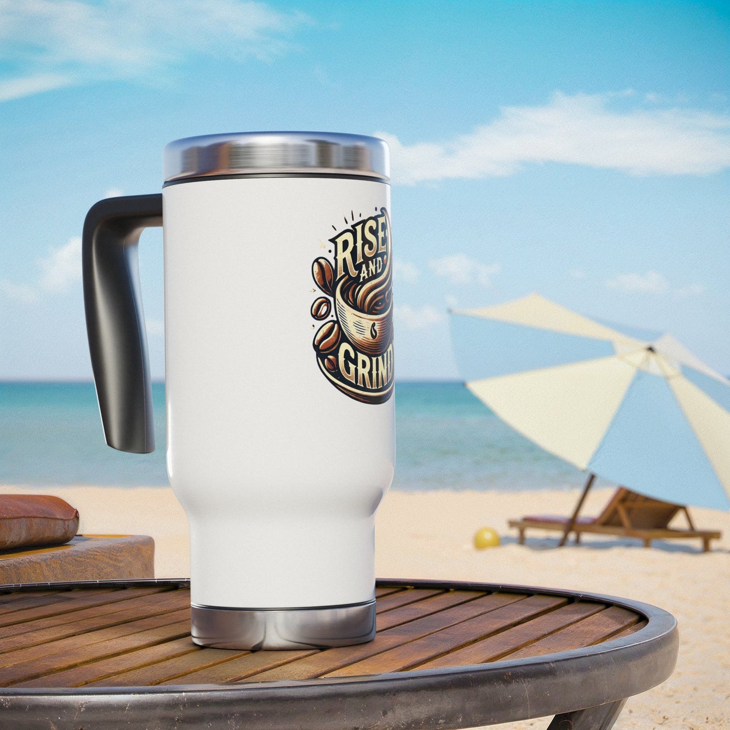 Rise and Grind - Stainless Steel Travel Mug with Handle, 14oz