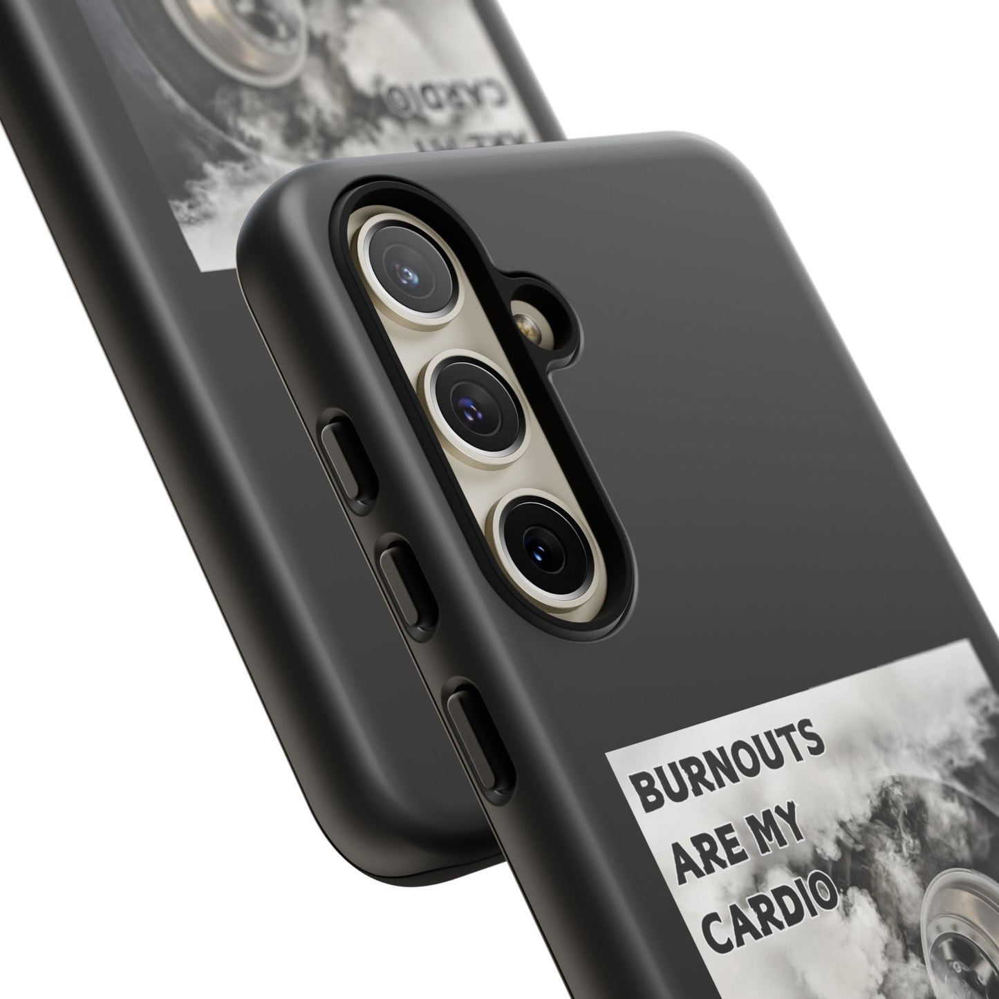 Burnouts Are My Cardio - Tough Phone Case