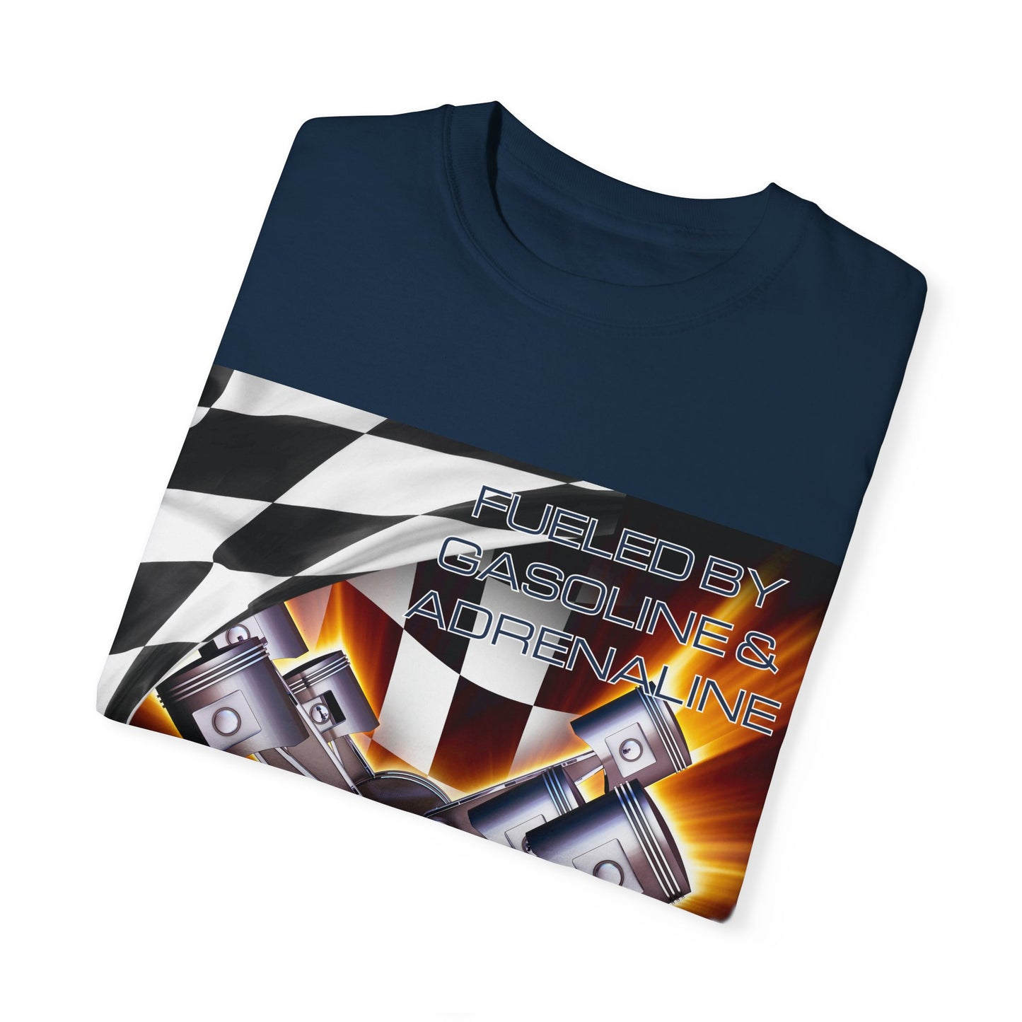 Fueled by Gasoline & Adrenaline - Unisex Garment-Dyed T-shirt