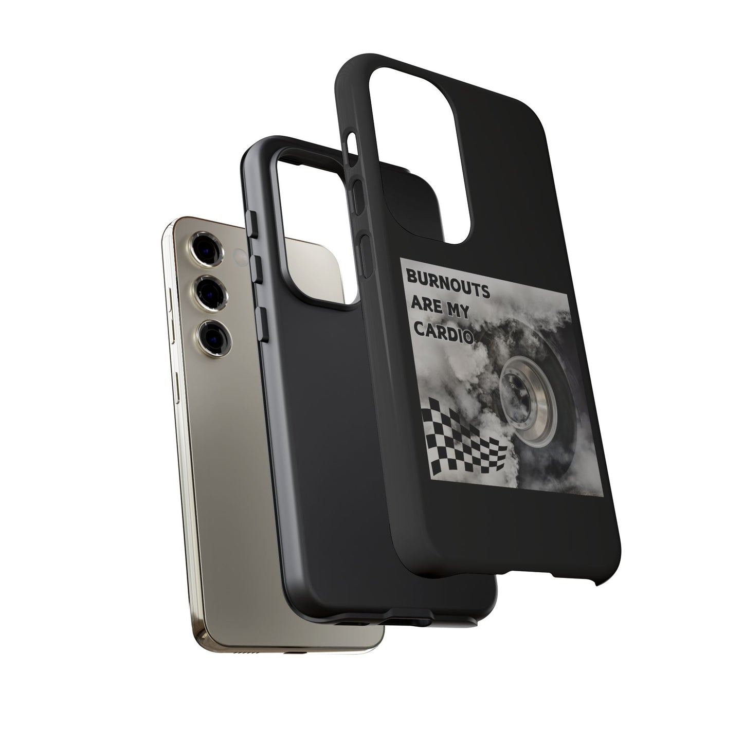 Burnouts Are My Cardio - Tough Phone Case