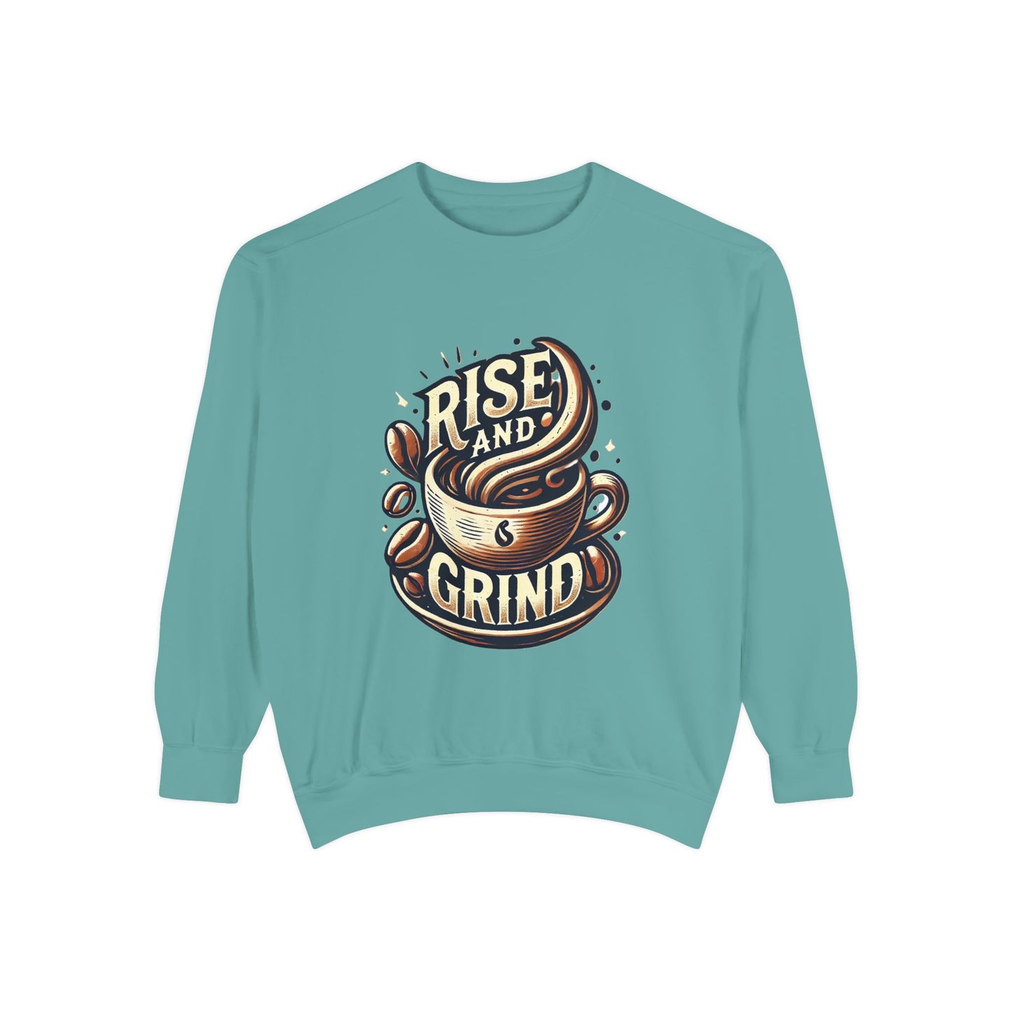 Rise and Grind - Unisex Garment-Dyed Sweatshirt