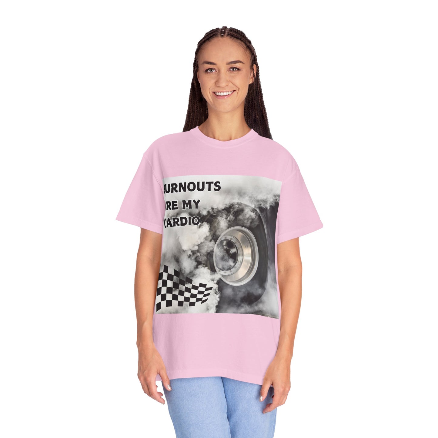 Burnouts Are My Cardio - Unisex Garment-Dyed T-shirt