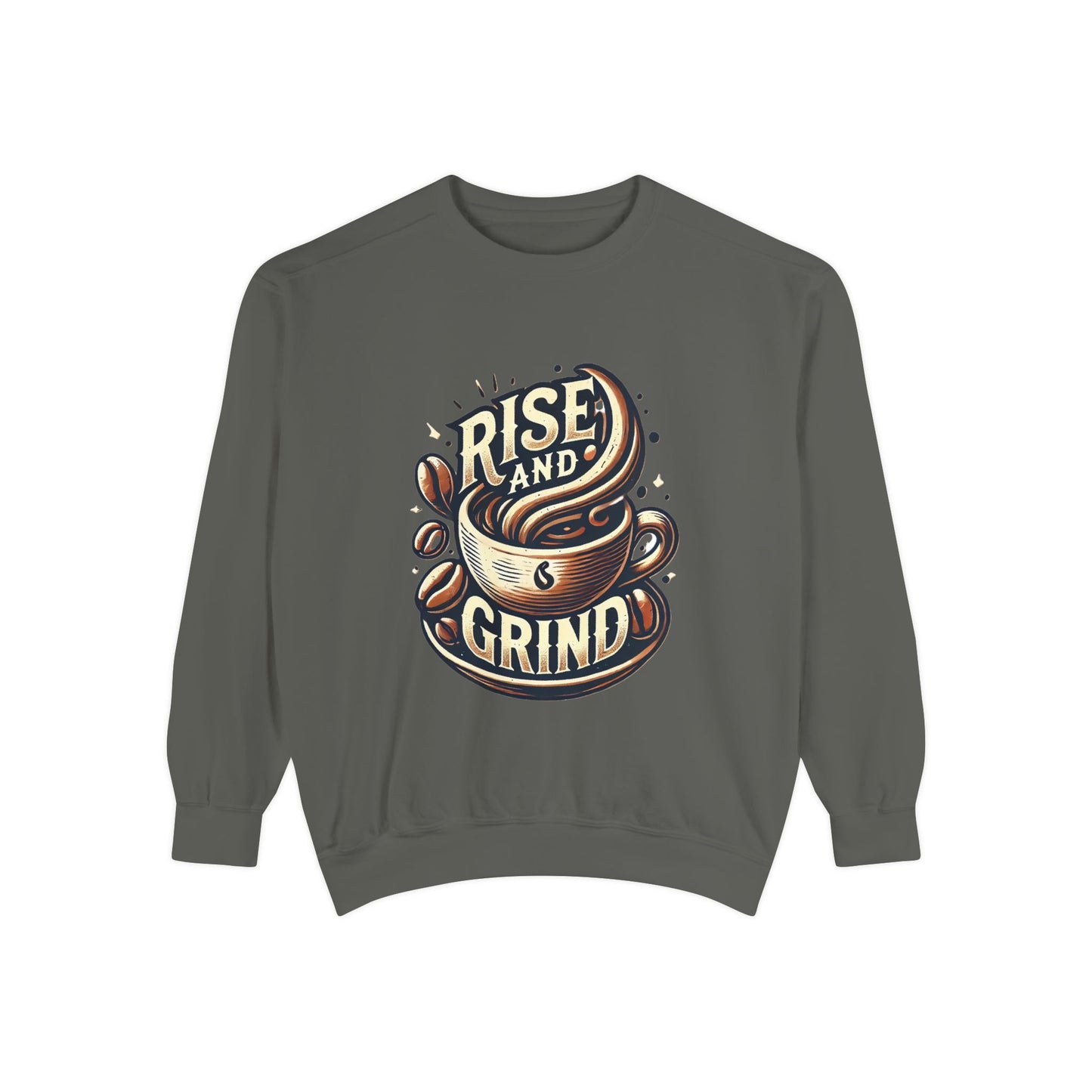 Rise and Grind - Unisex Garment-Dyed Sweatshirt