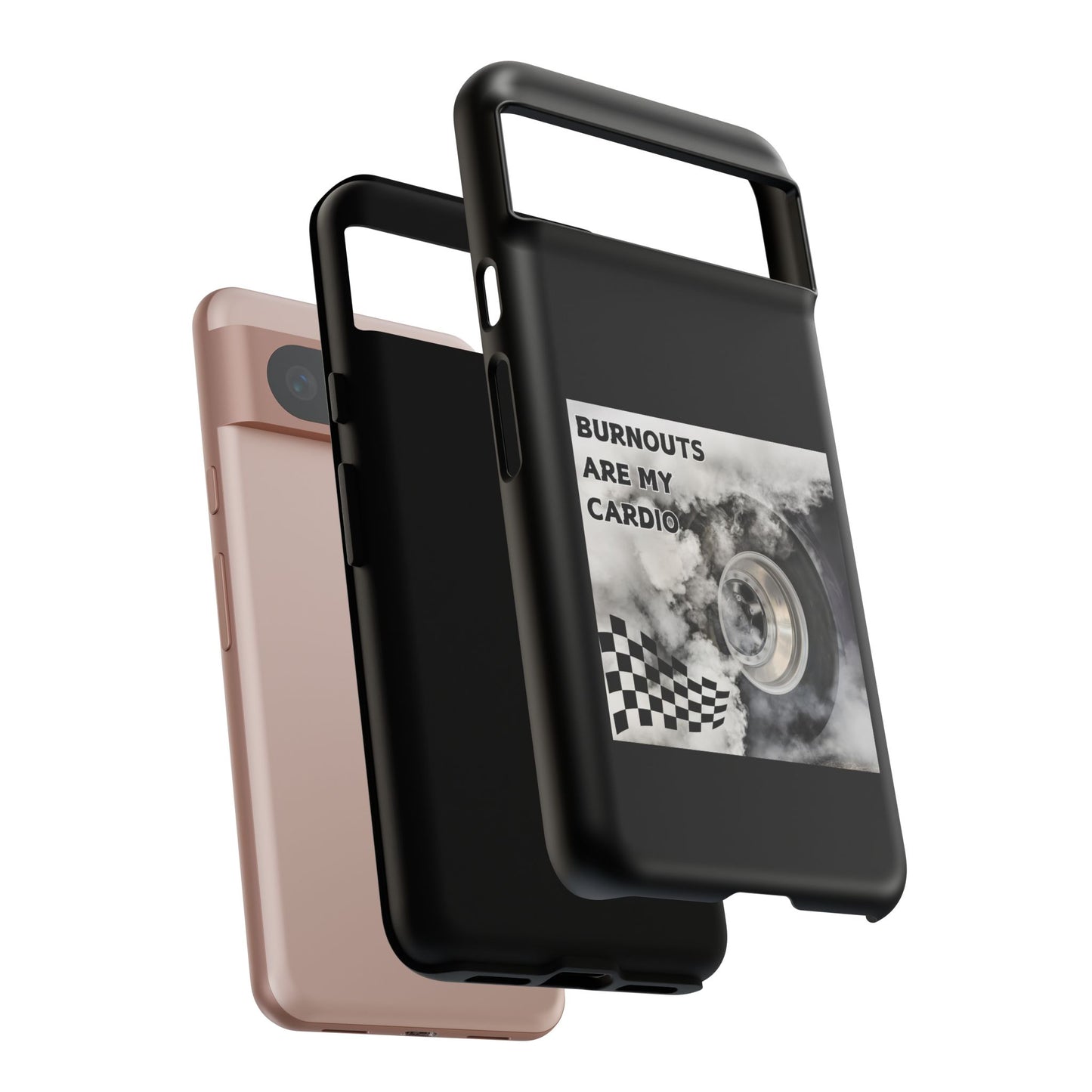 Burnouts Are My Cardio - Tough Phone Case