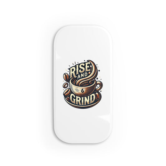 Rise and Grind - Phone Click-On Grip