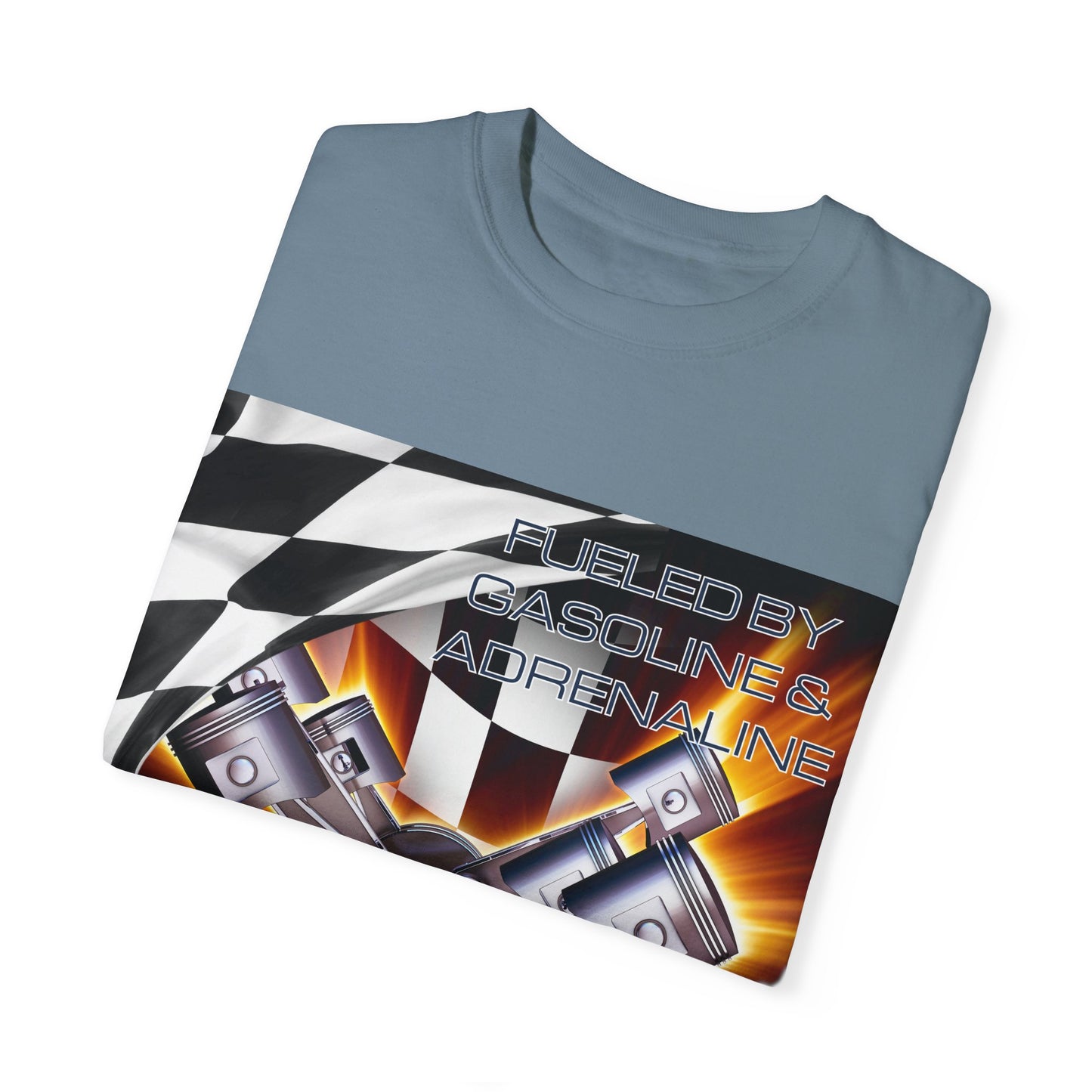 Fueled by Gasoline & Adrenaline - Unisex Garment-Dyed T-shirt