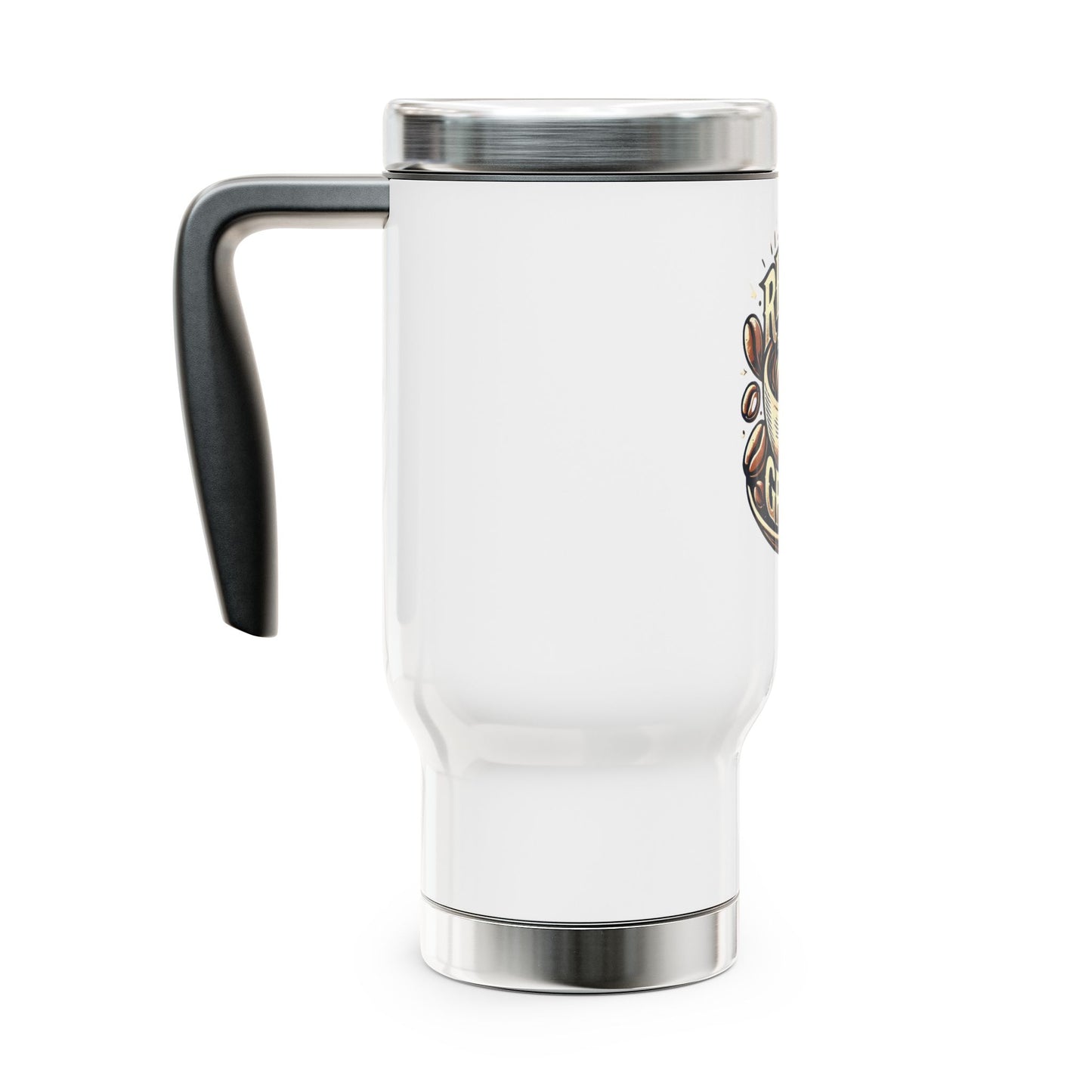 Rise and Grind - Stainless Steel Travel Mug with Handle, 14oz