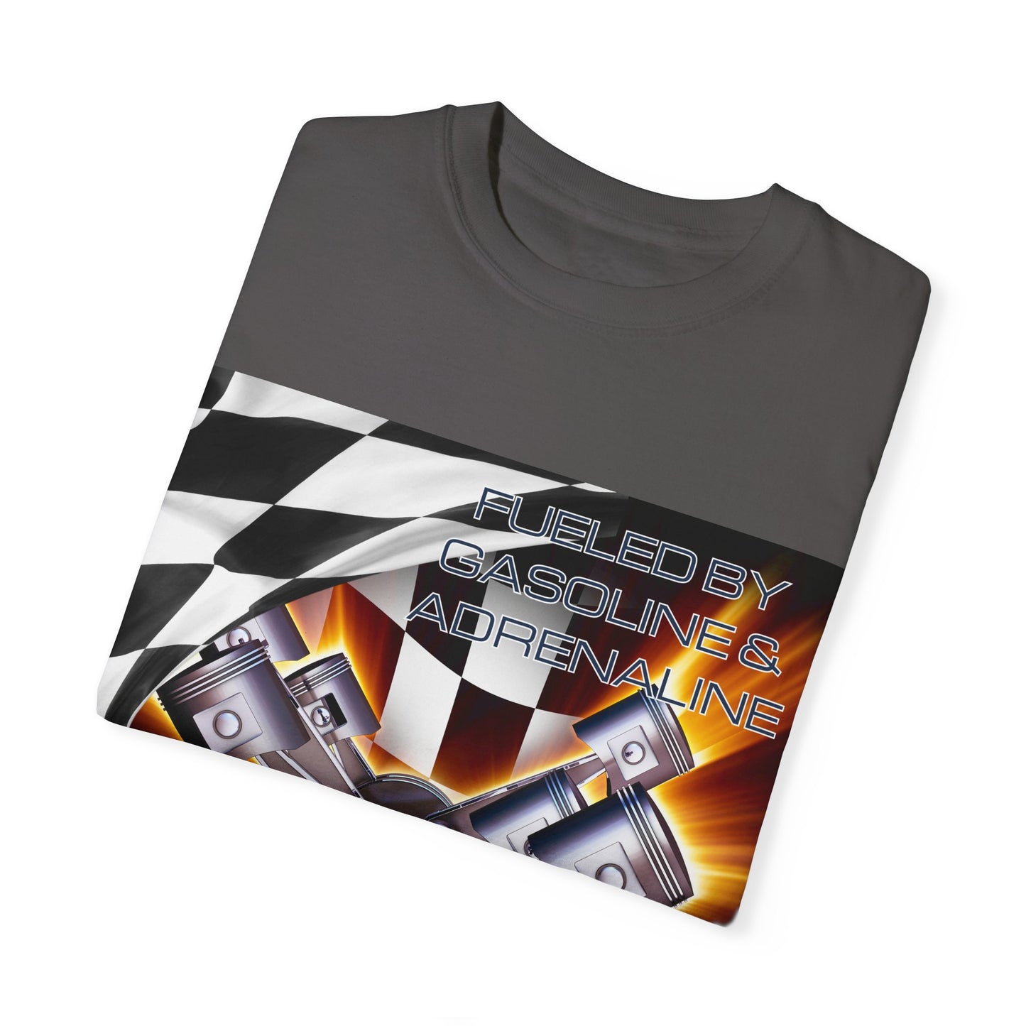 Fueled by Gasoline & Adrenaline - Unisex Garment-Dyed T-shirt