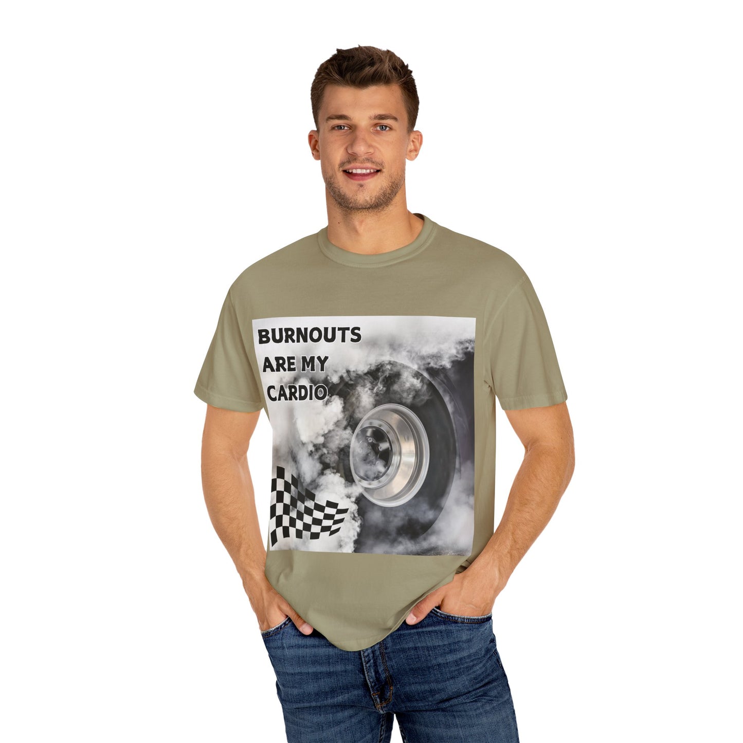 Burnouts Are My Cardio - Unisex Garment-Dyed T-shirt