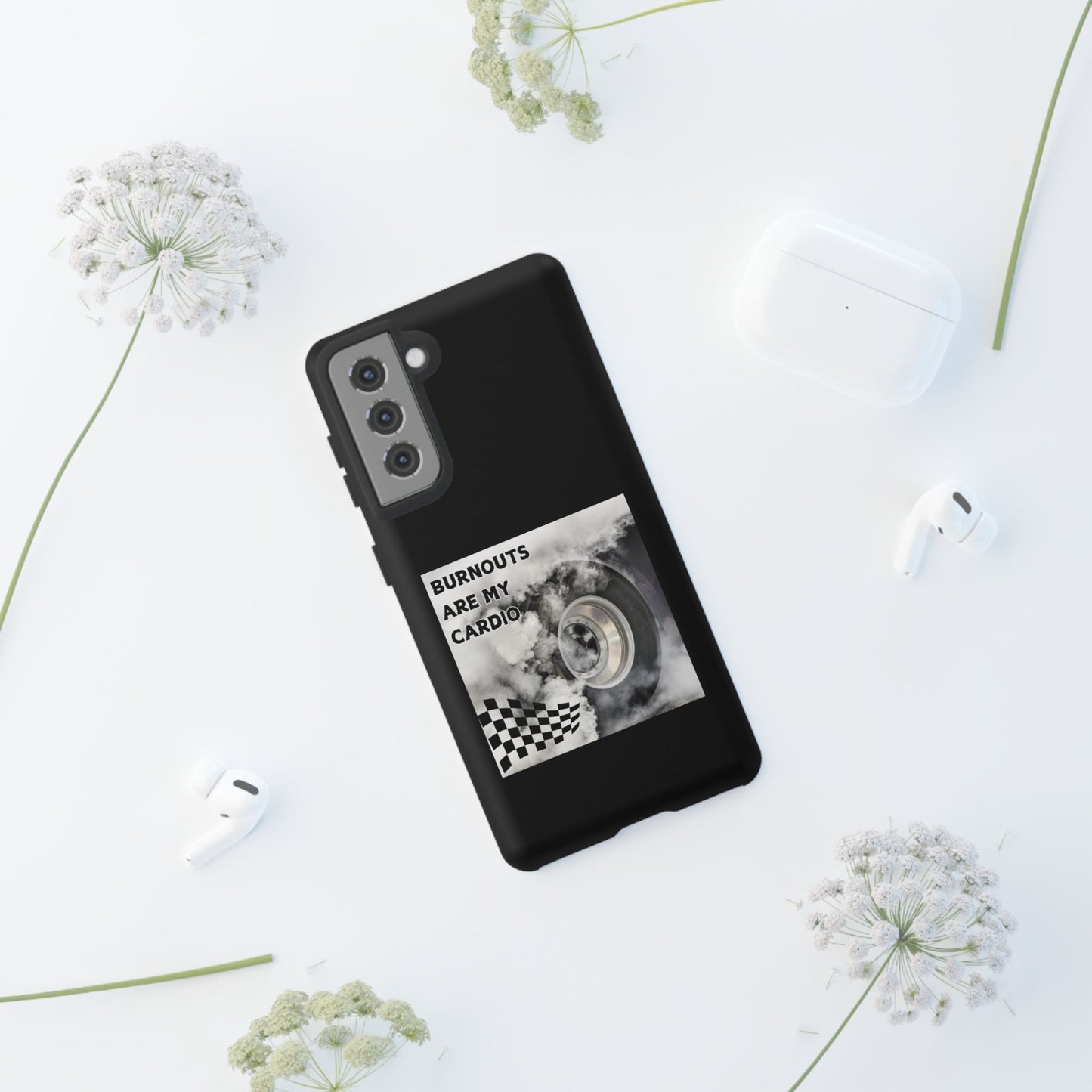 Burnouts Are My Cardio - Tough Phone Case